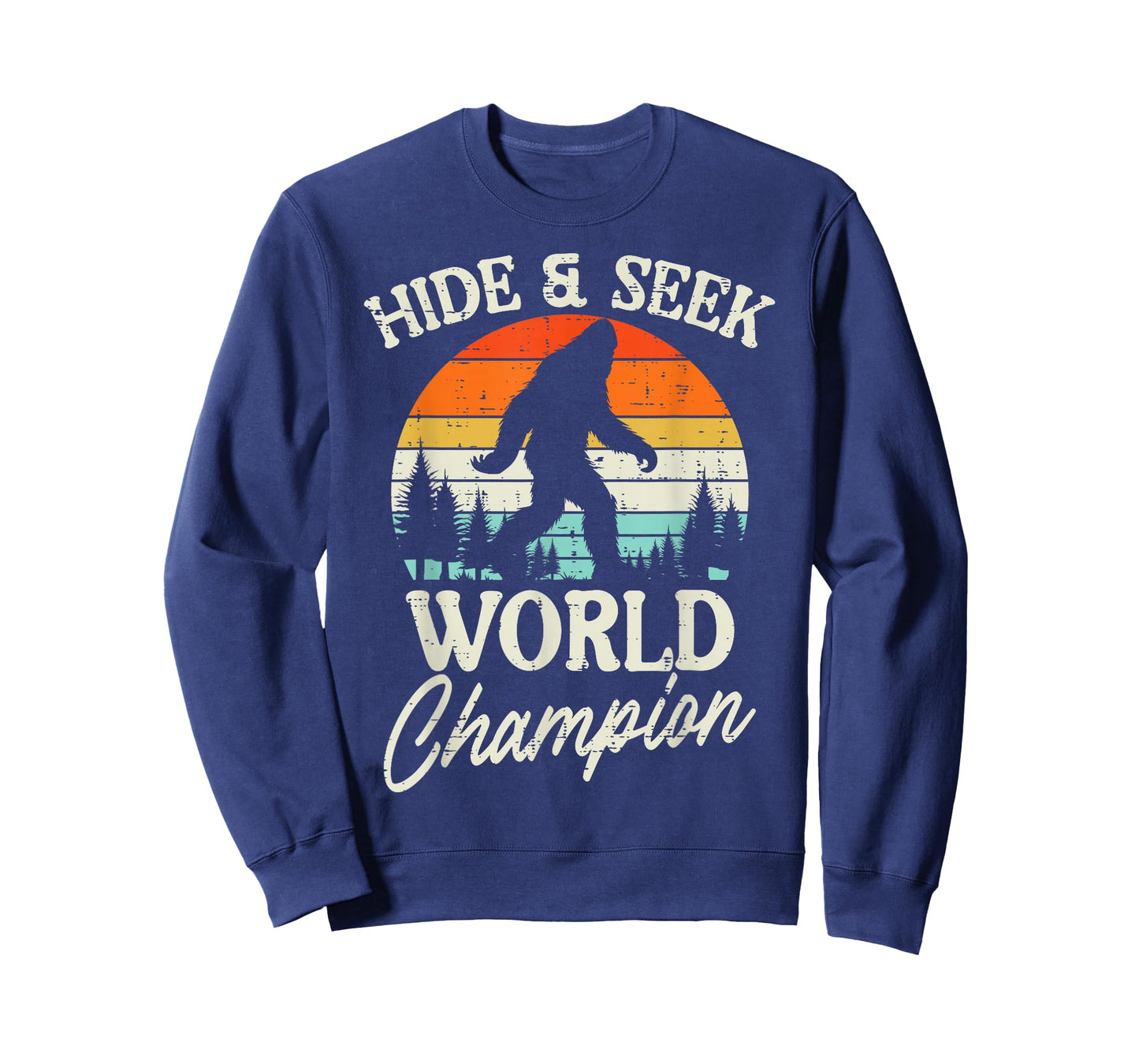 Sasquatch Hide Seek World Champion Bigfoot Women Men Kids T-Shirt