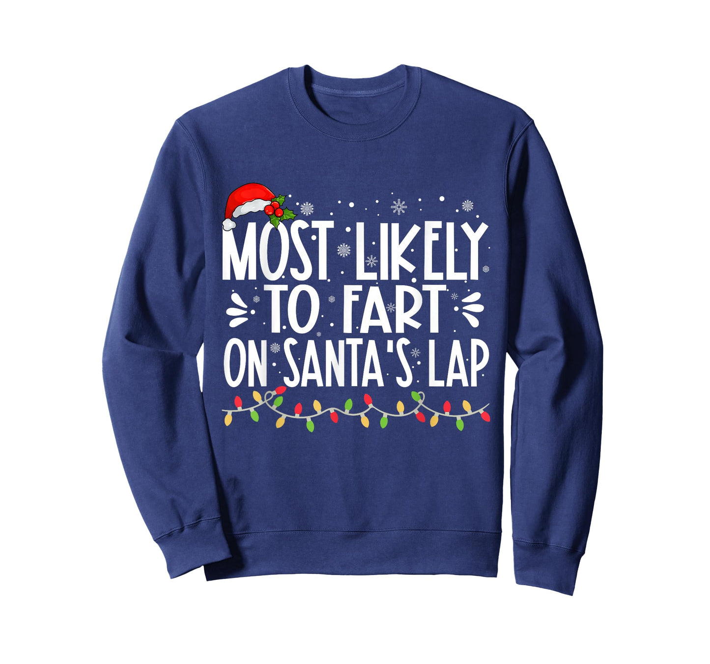 Most Likely To Fart On Santa's Lap Funny Family Christmas T-Shirt