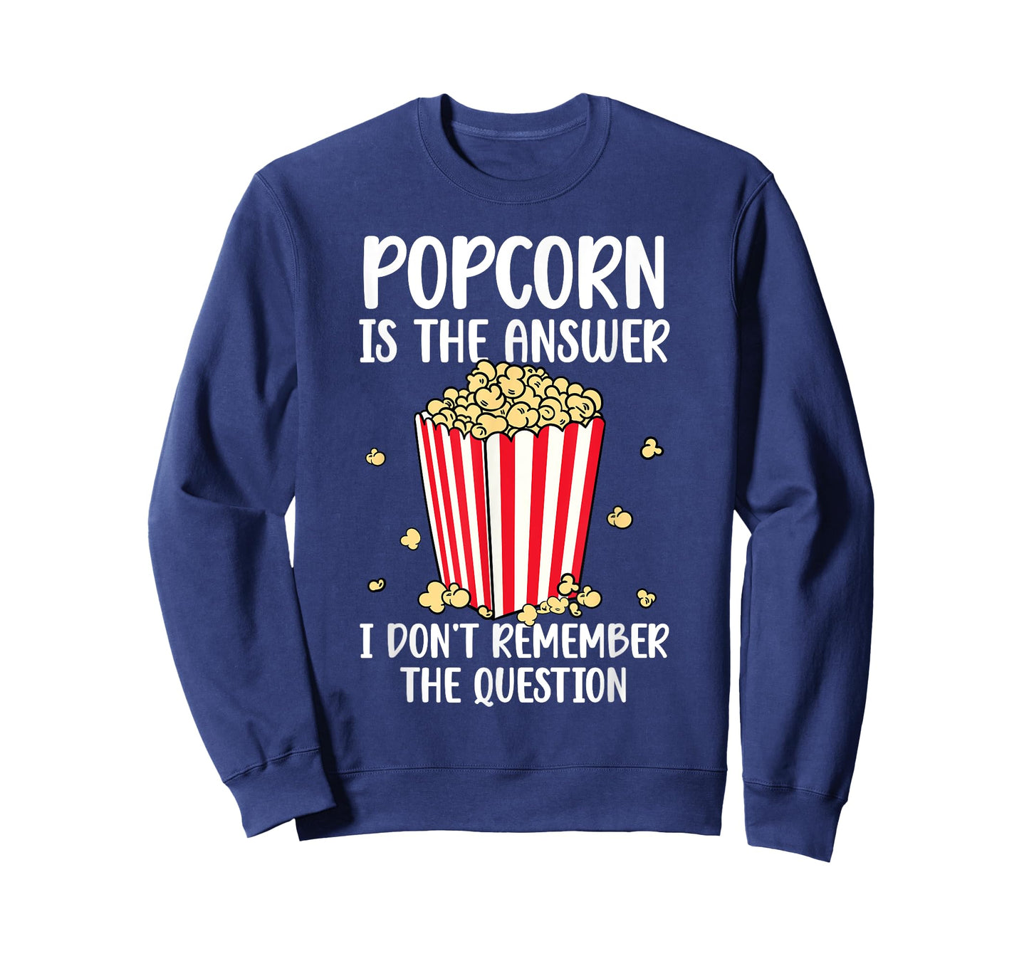 Funny Popcorn Is The Answer I Don't Remember The Question T-Shirt
