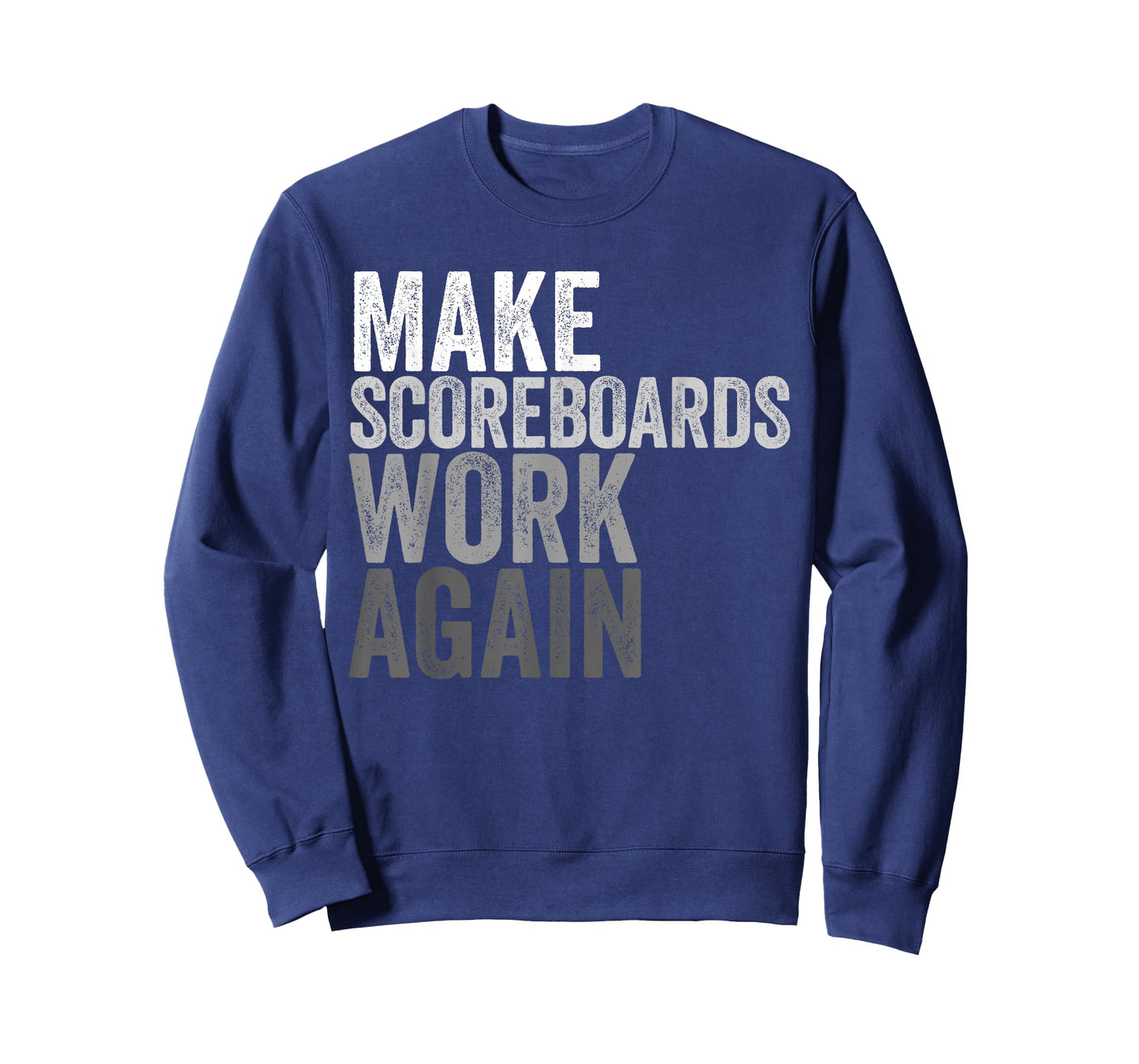 Make Scoreboards Work Again T-Shirt