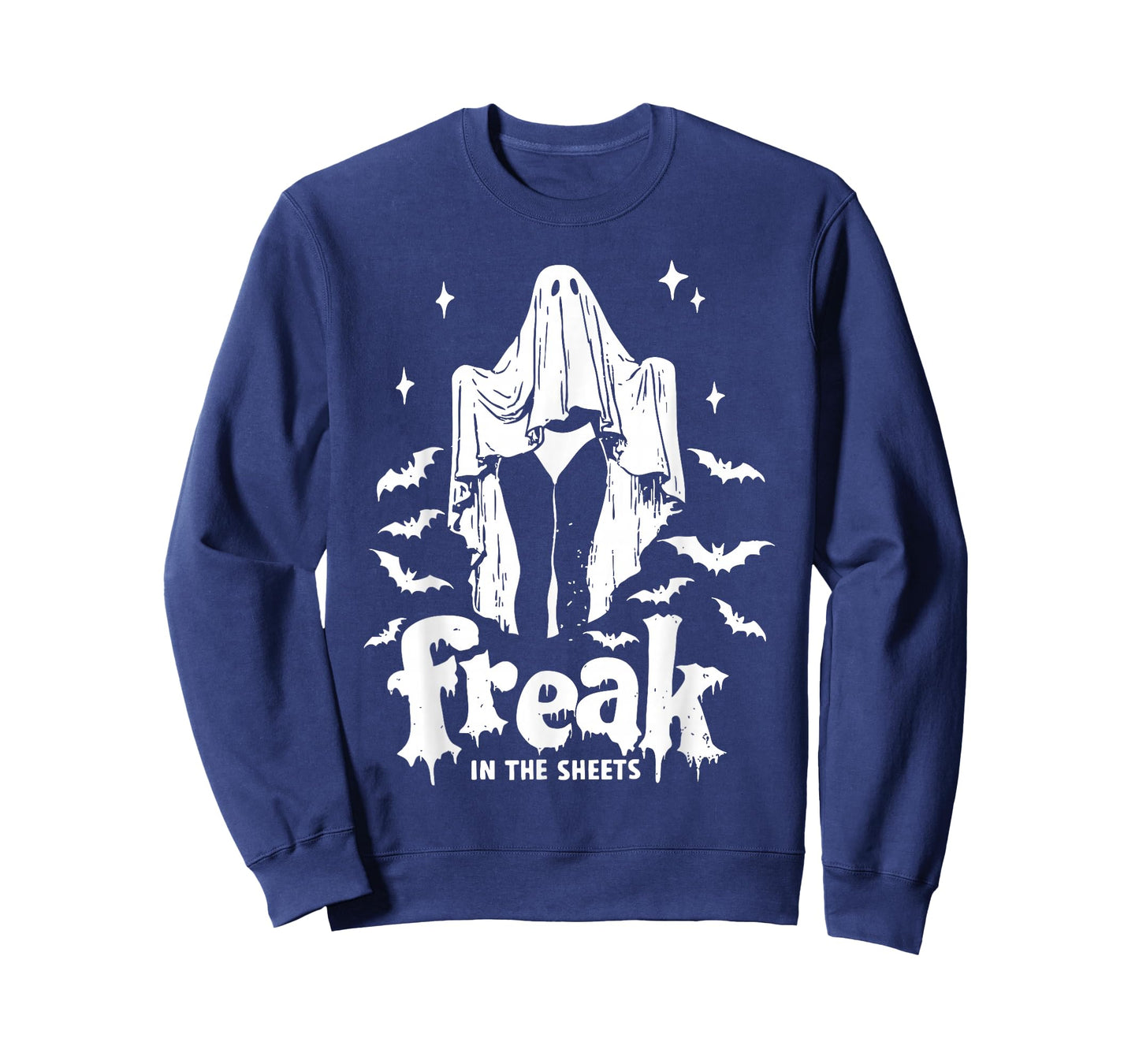 Funny Freak In The Sheets Boo Ghost Dark Humor Halloween T-Shirt