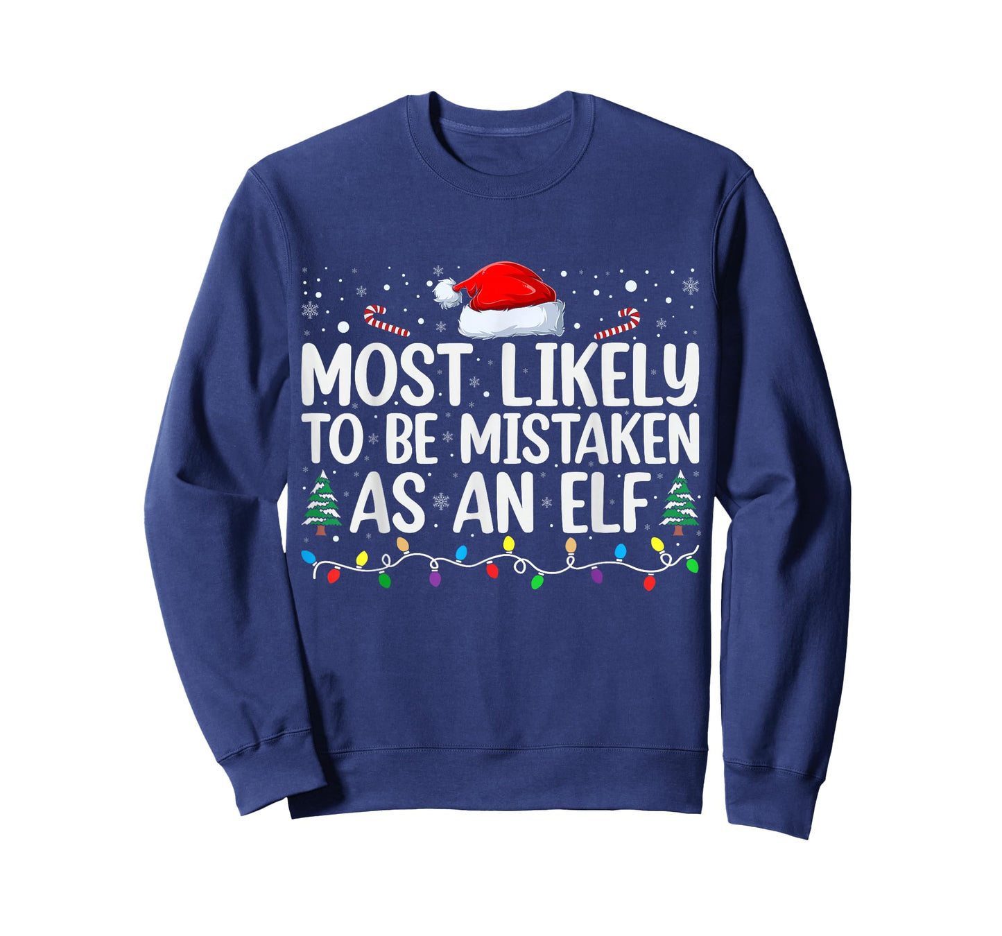 Most Likely To Be Mistaken As An Elf Family Christmas T-Shirt