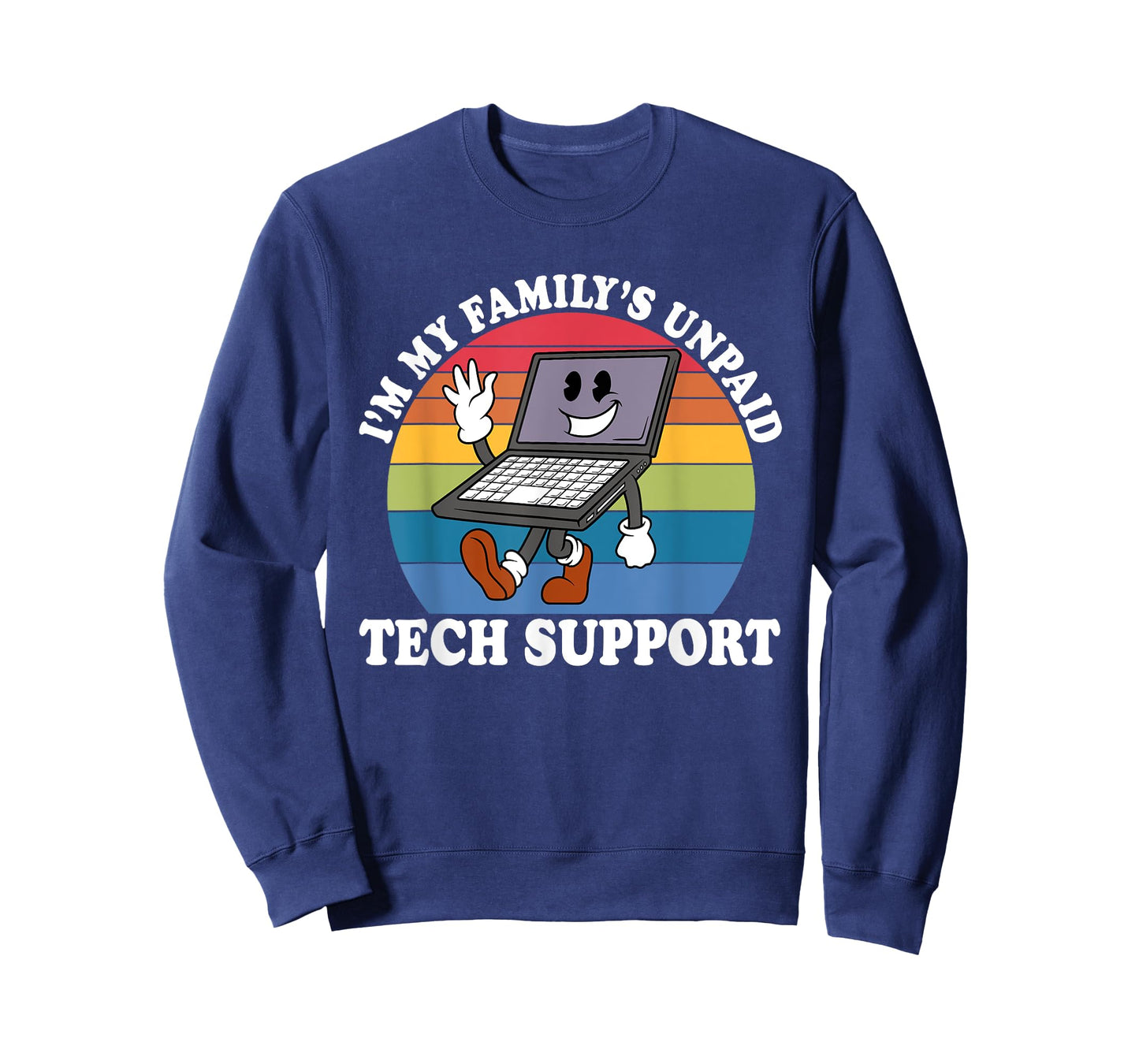 I'm My Family's Unpaid Tech Support Technical Support Design T-Shirt