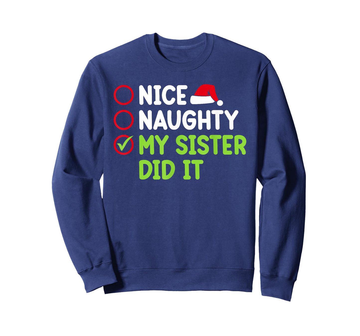 Christmas Nice Naughty Sister Did It Xmas Family Boys Girls T-Shirt