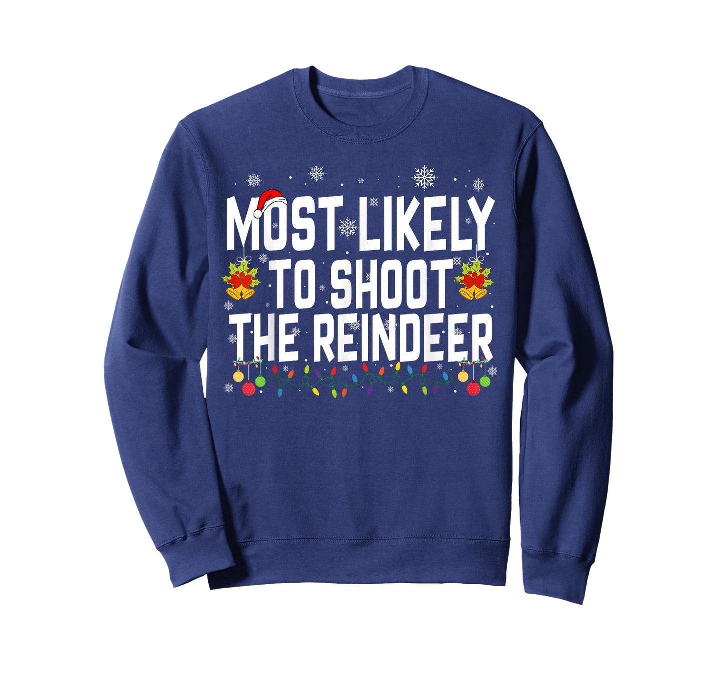 Most Likely to Shoot The Reindeer Family Christmas Holiday T-Shirt