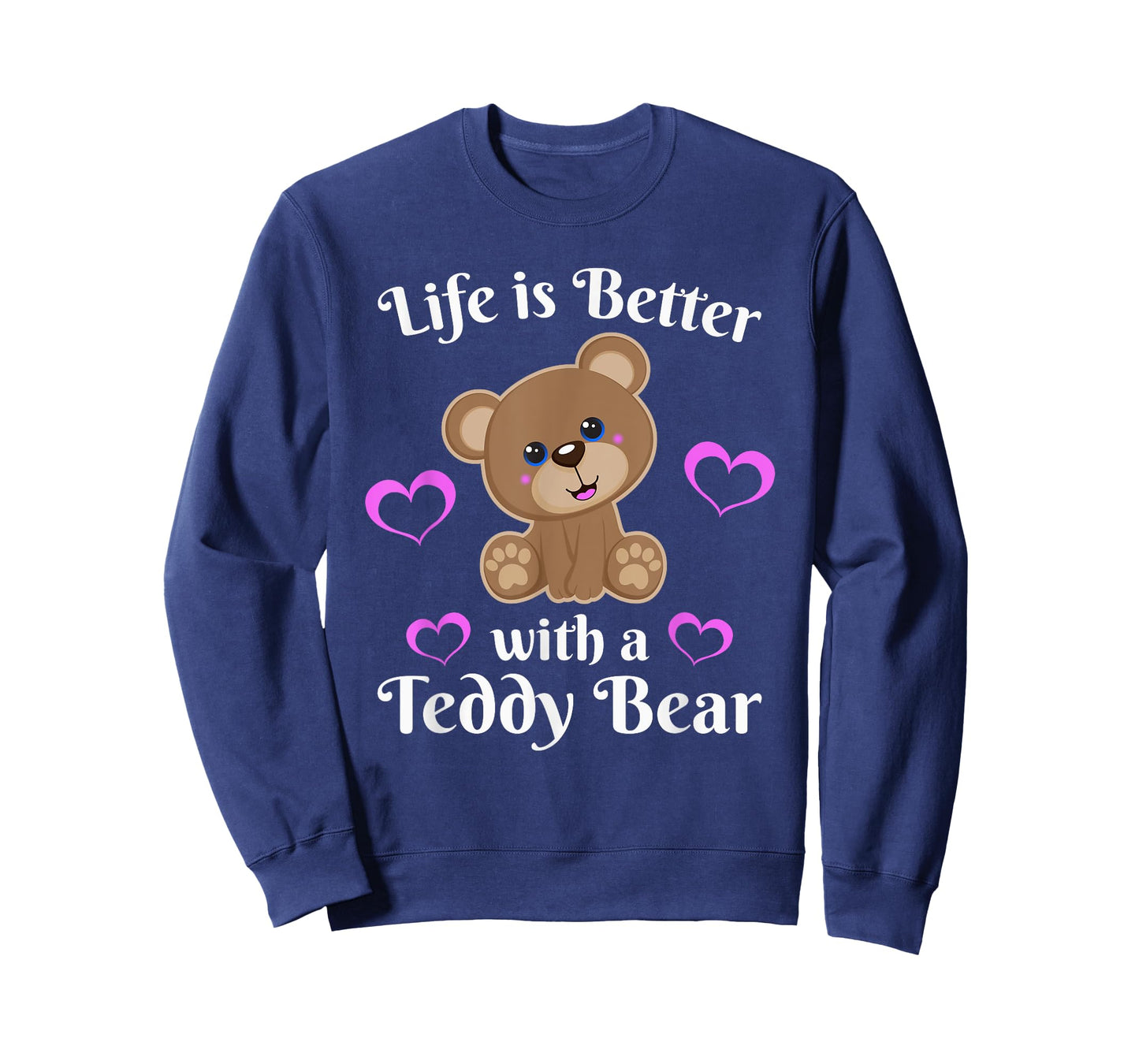 Life is Better With a Teddy Bear Cute Stuffed Animal Lover T-Shirt
