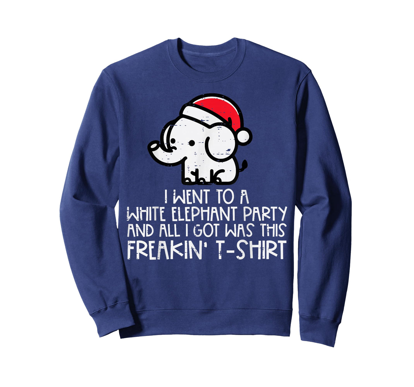 Christmas Went White Elephant Party Fun Xmas Men Women Kids T-Shirt