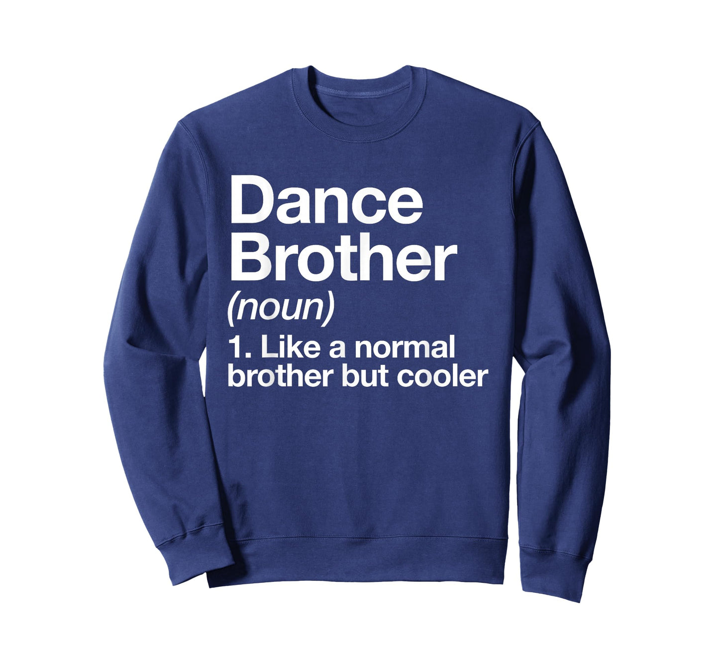 Dance Brother Definition Funny Sports T-Shirt