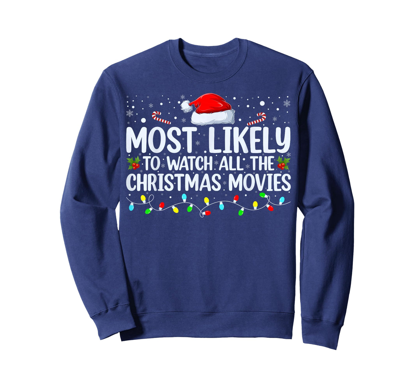 Most Likely To Watch All The Christmas Movies Xmas Matching T-Shirt