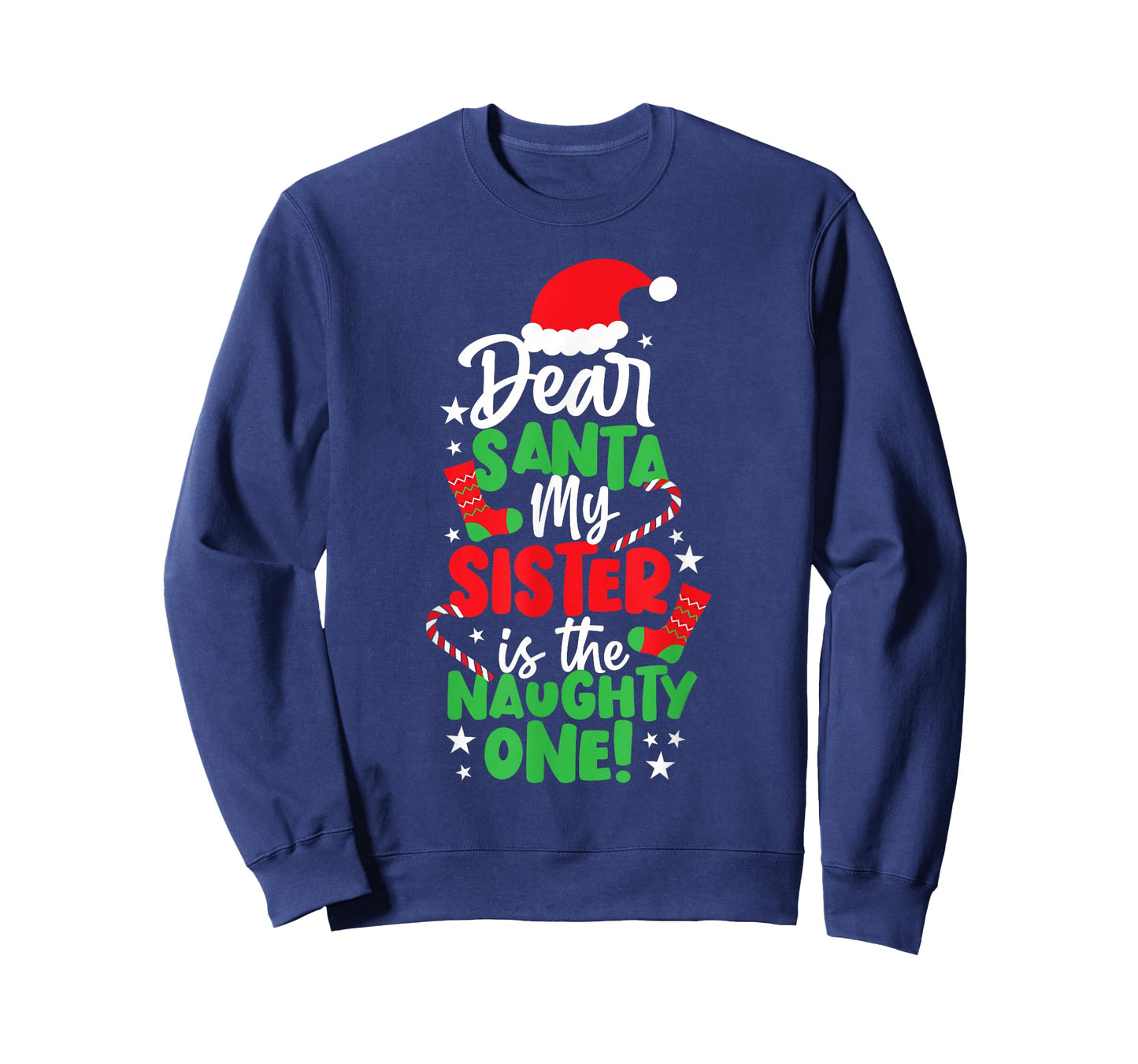 Funny Christmas Dear Santa My Sister The Naughty One T-Shirt