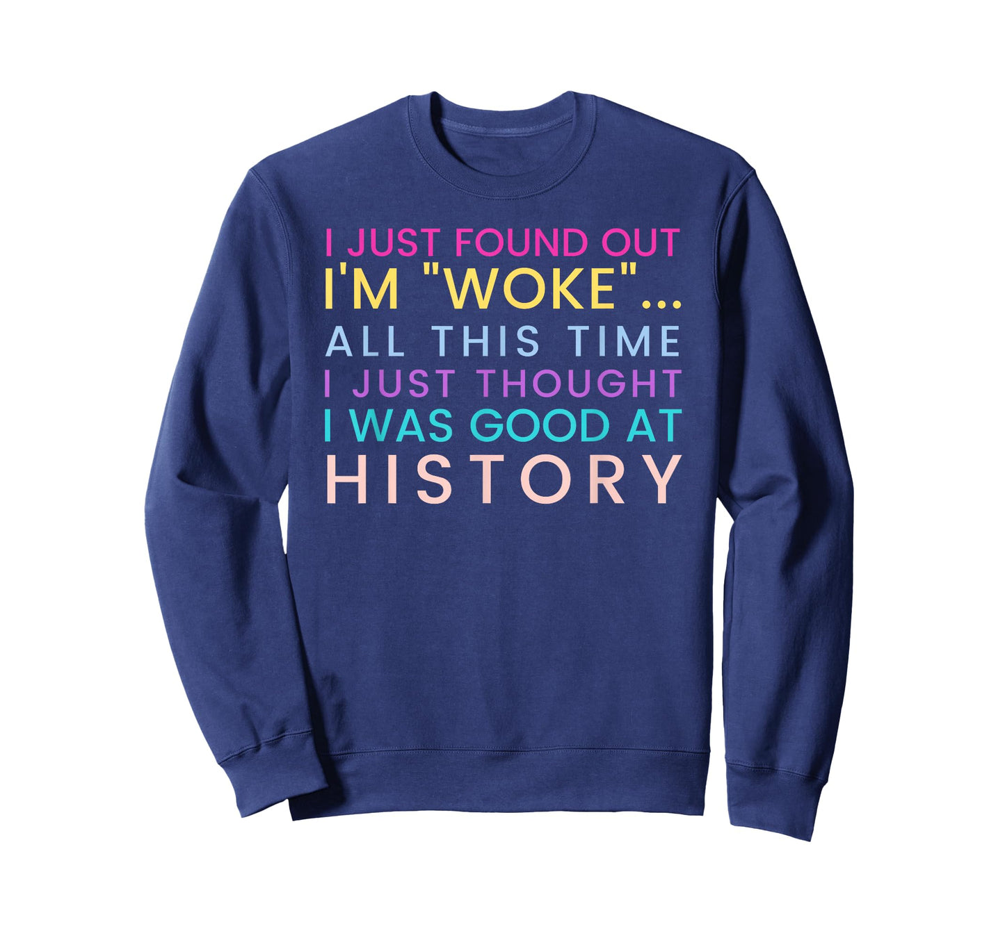 I Just Found Out I'm Woke Funny Quote Woke AF Movement T-Shirt