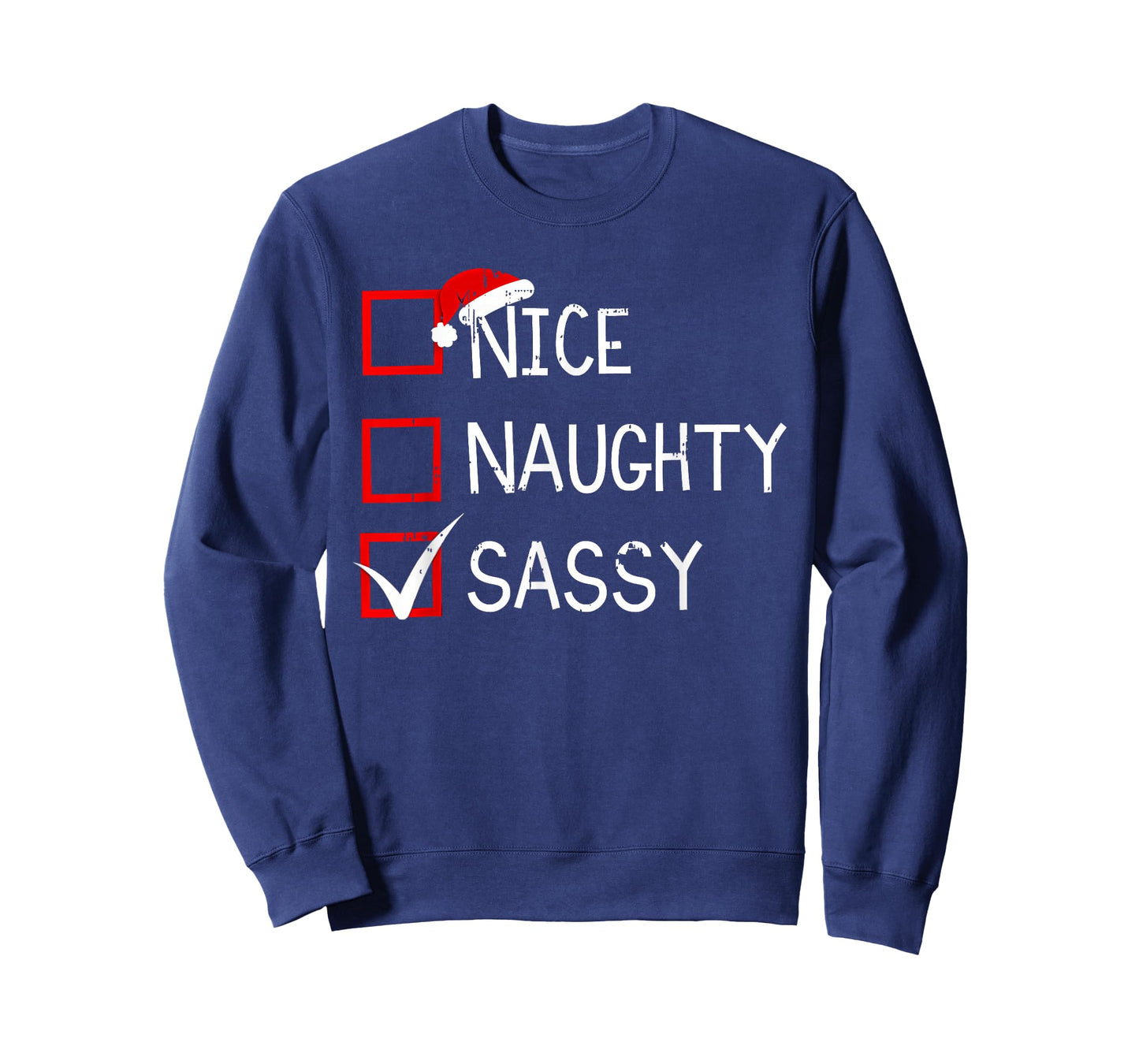 Nice Naughty Sassy Christmas List Xmas Santa Claus Men Women T-Shirt