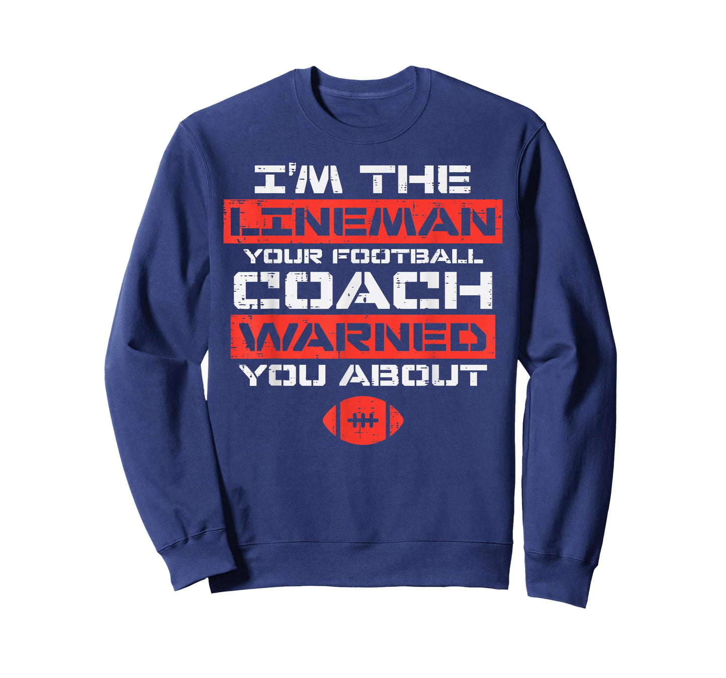 Im Lineman Your American Football Coach Warned Funny Sports T-Shirt