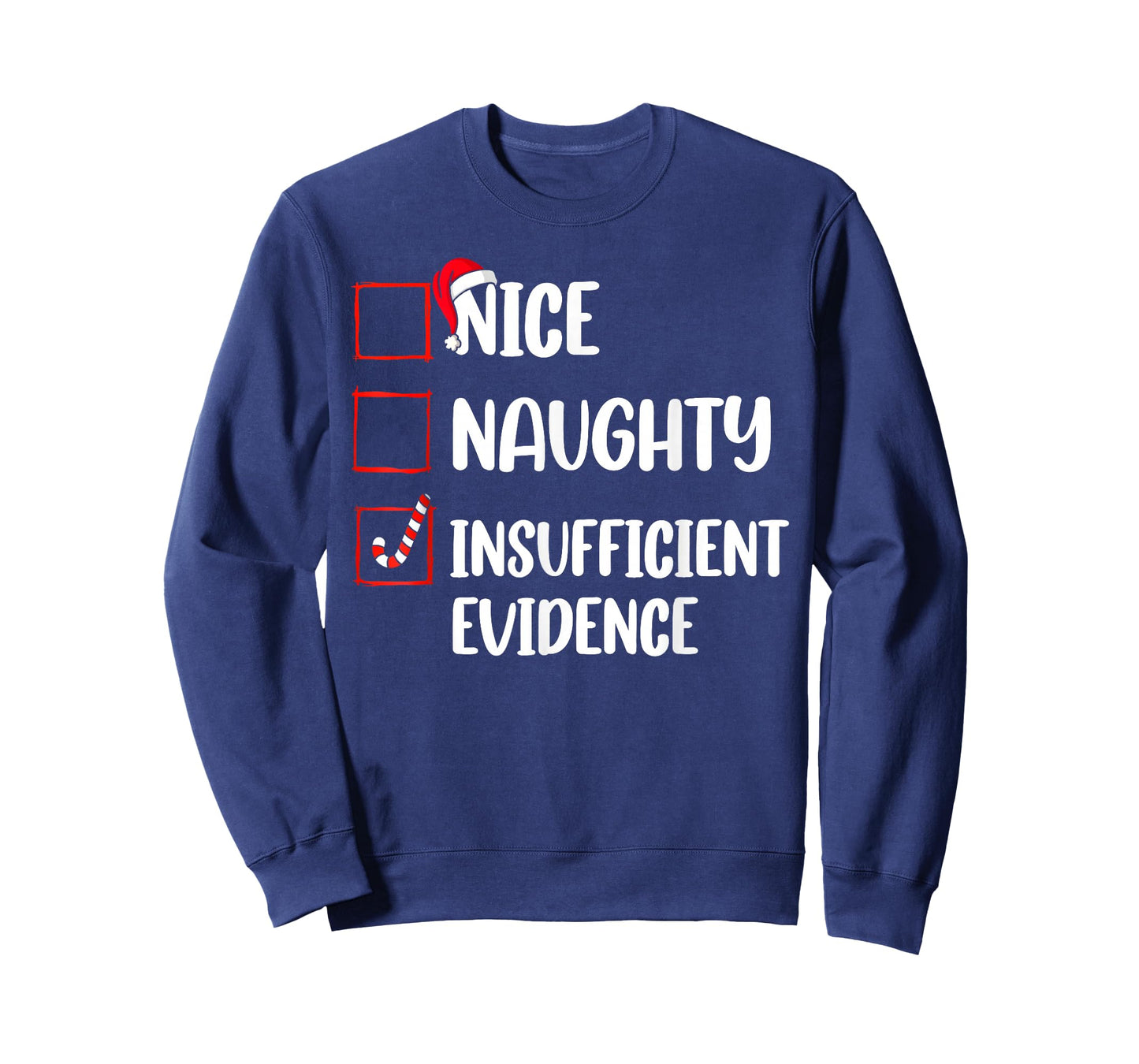 Funny Christmas Nice Naughty Insufficient Evidence Santa T-Shirt