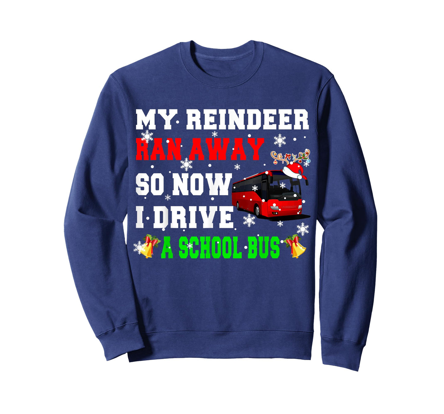 Reindeer Ran Away Now I Drive A School Bus Xmas Santa Driver T-Shirt