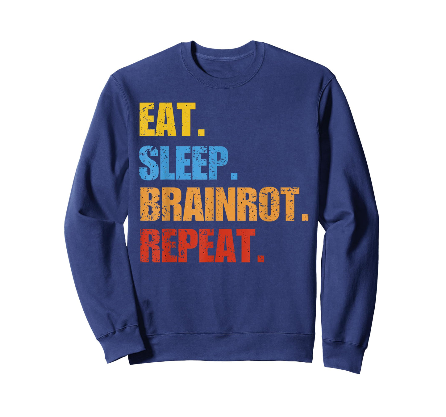 Eat Sleep Brainrot Repeat Funny Meme Humor T-Shirt