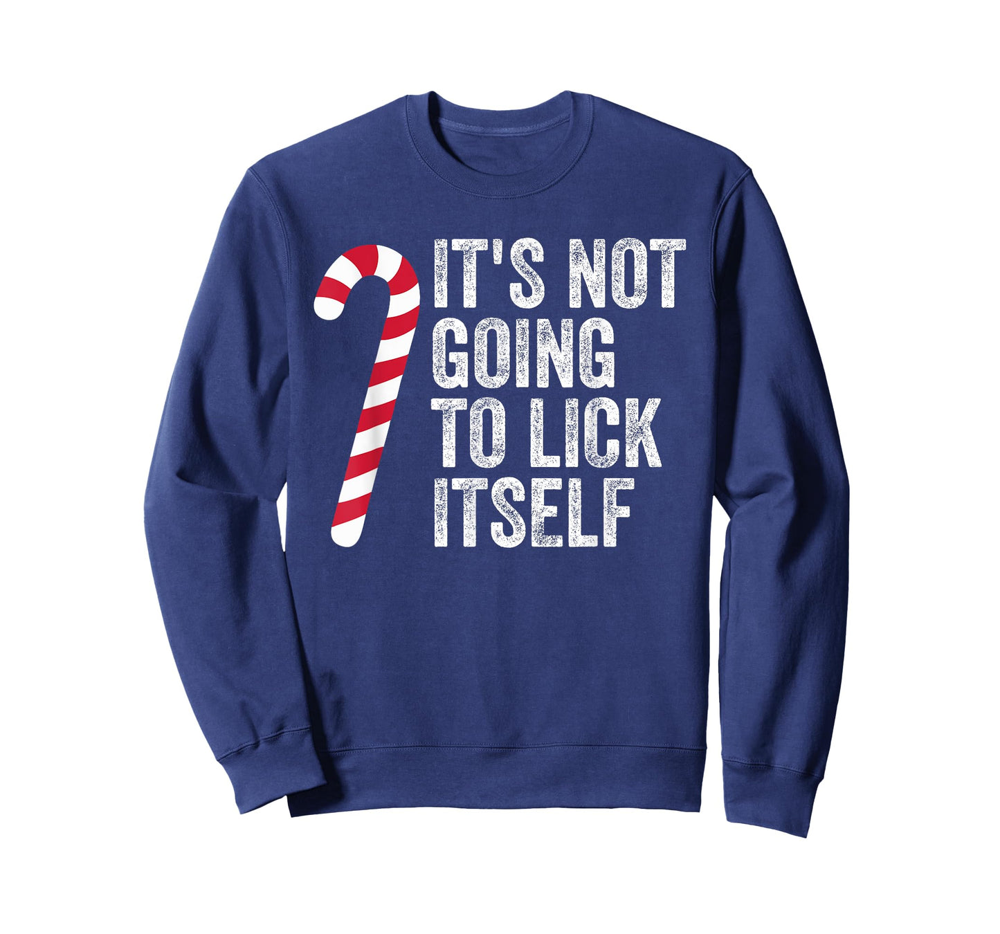 Funny It's Not Going to Lick Itself Candy Cane Christmas T-Shirt