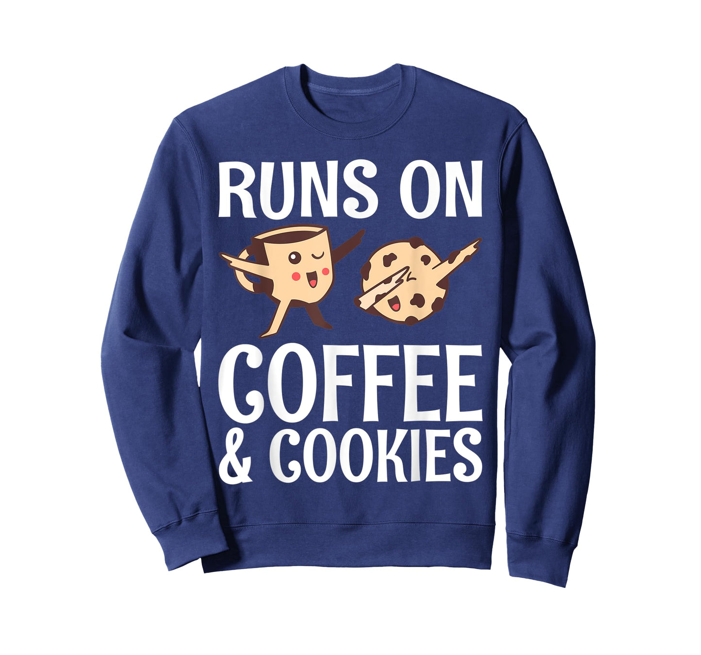 Runs on Coffee and Cookies Coffee Lover T-Shirt