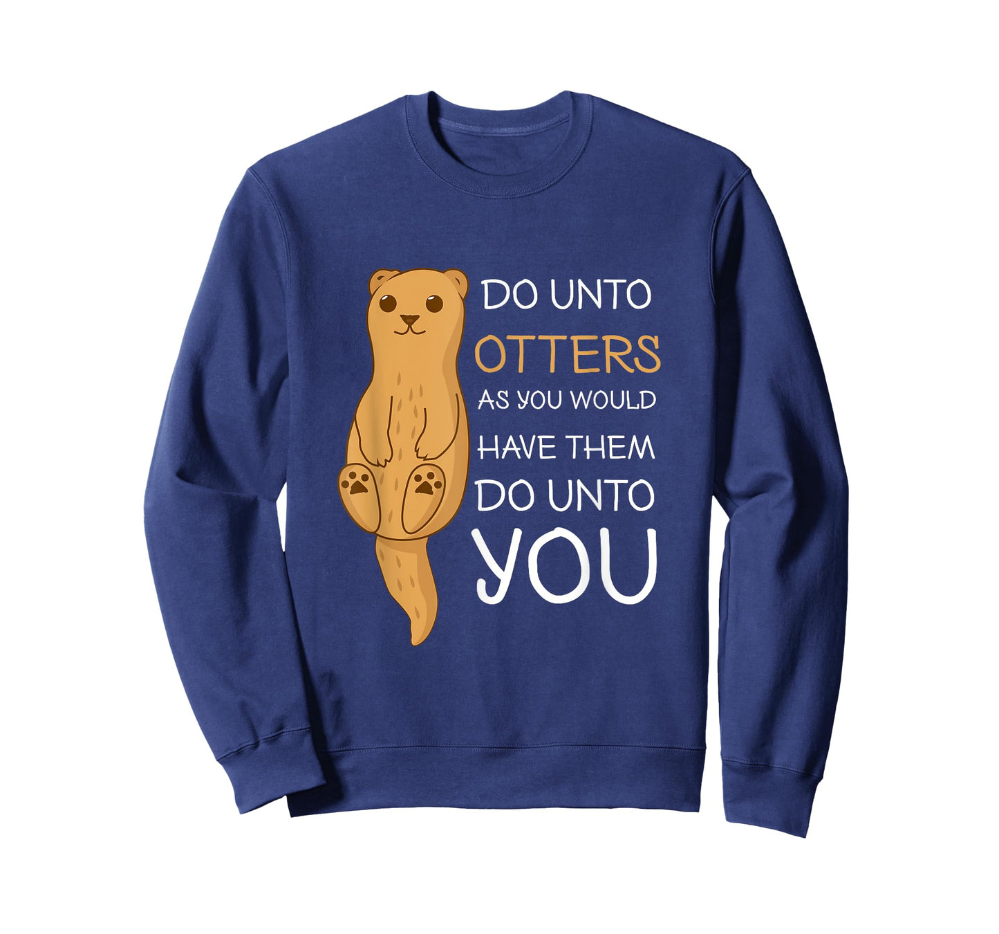 Do Unto Otters Funny Sea Otter T Shirt T-Shirt
