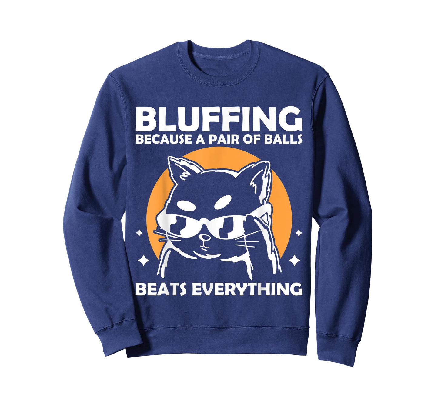 Bluffing because a pair of balls beats everything T-Shirt