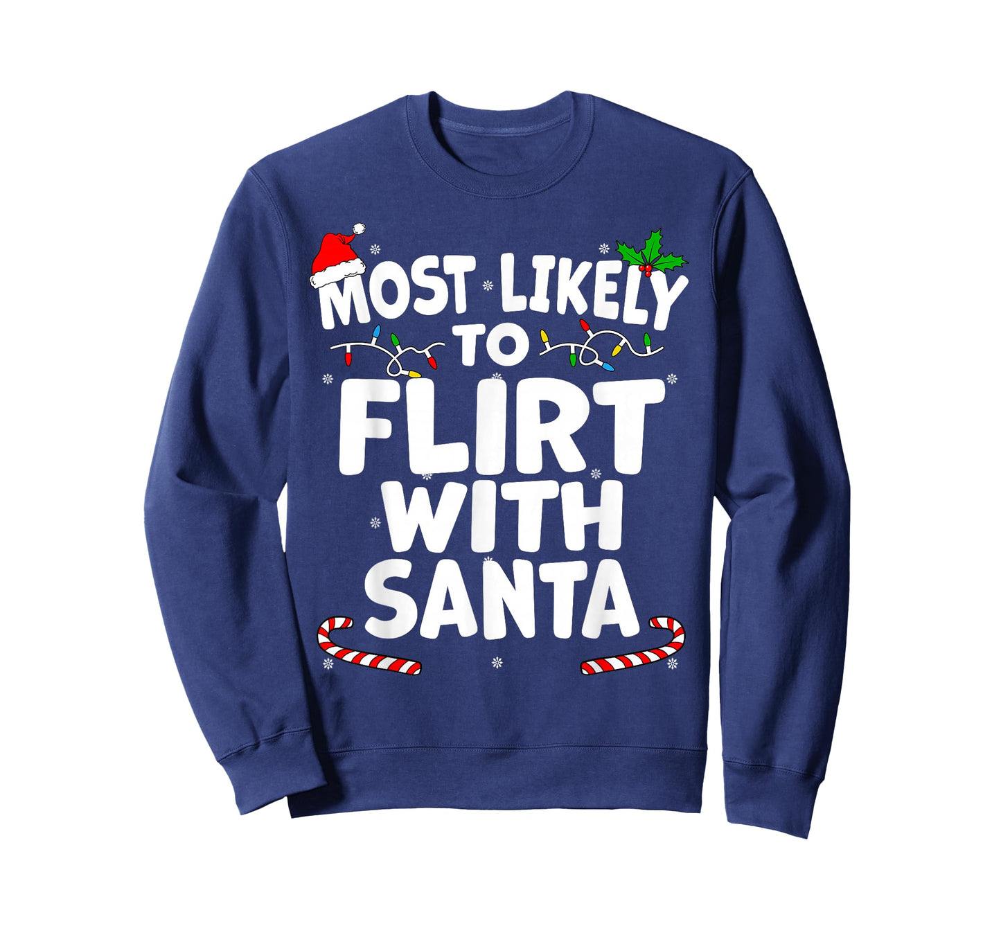 Most Likely To Flirt With Santa this Christmas T-Shirt