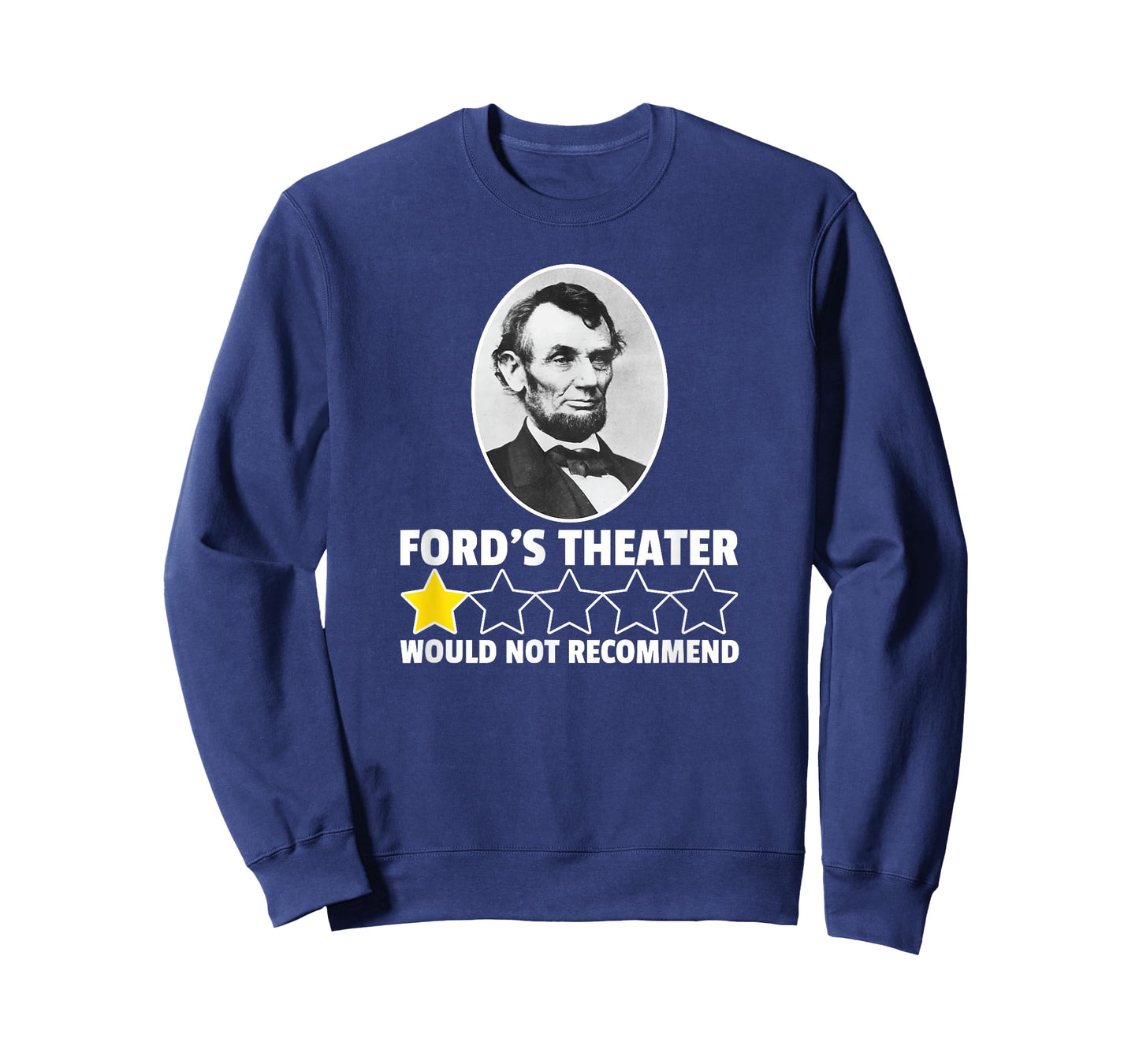 Ford's Theater Would Not Recommend Abraham Lincoln T-Shirt