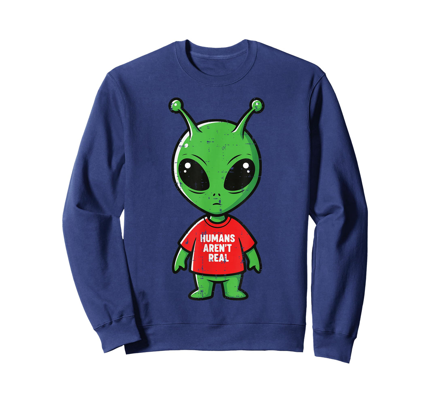 Alien Humans Arent Real Funny UFO Space Humor Men Women Kids T-Shirt