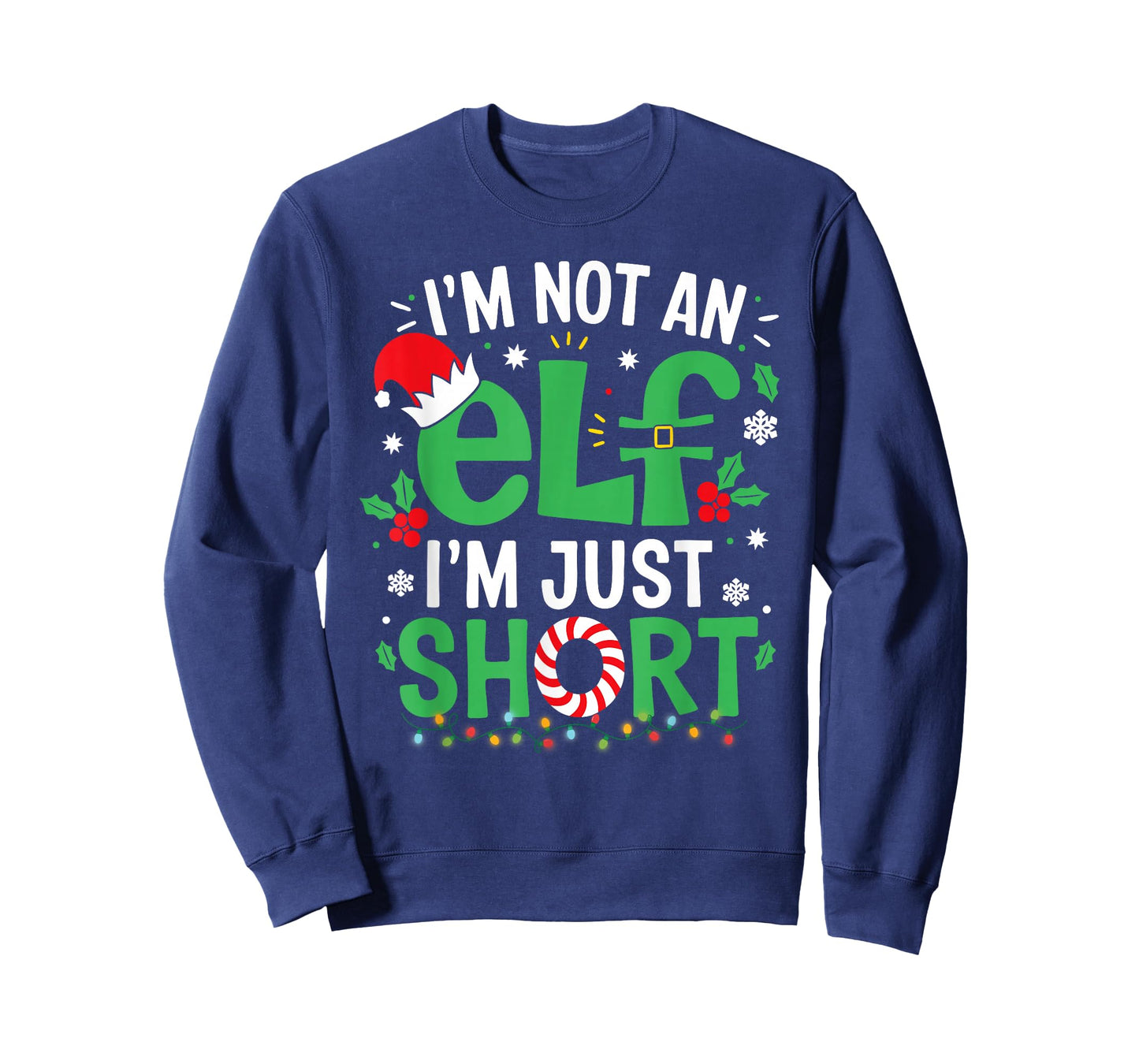 Im Not an Elf Just Short Funny Christmas Xmas Men Women Kids T-Shirt