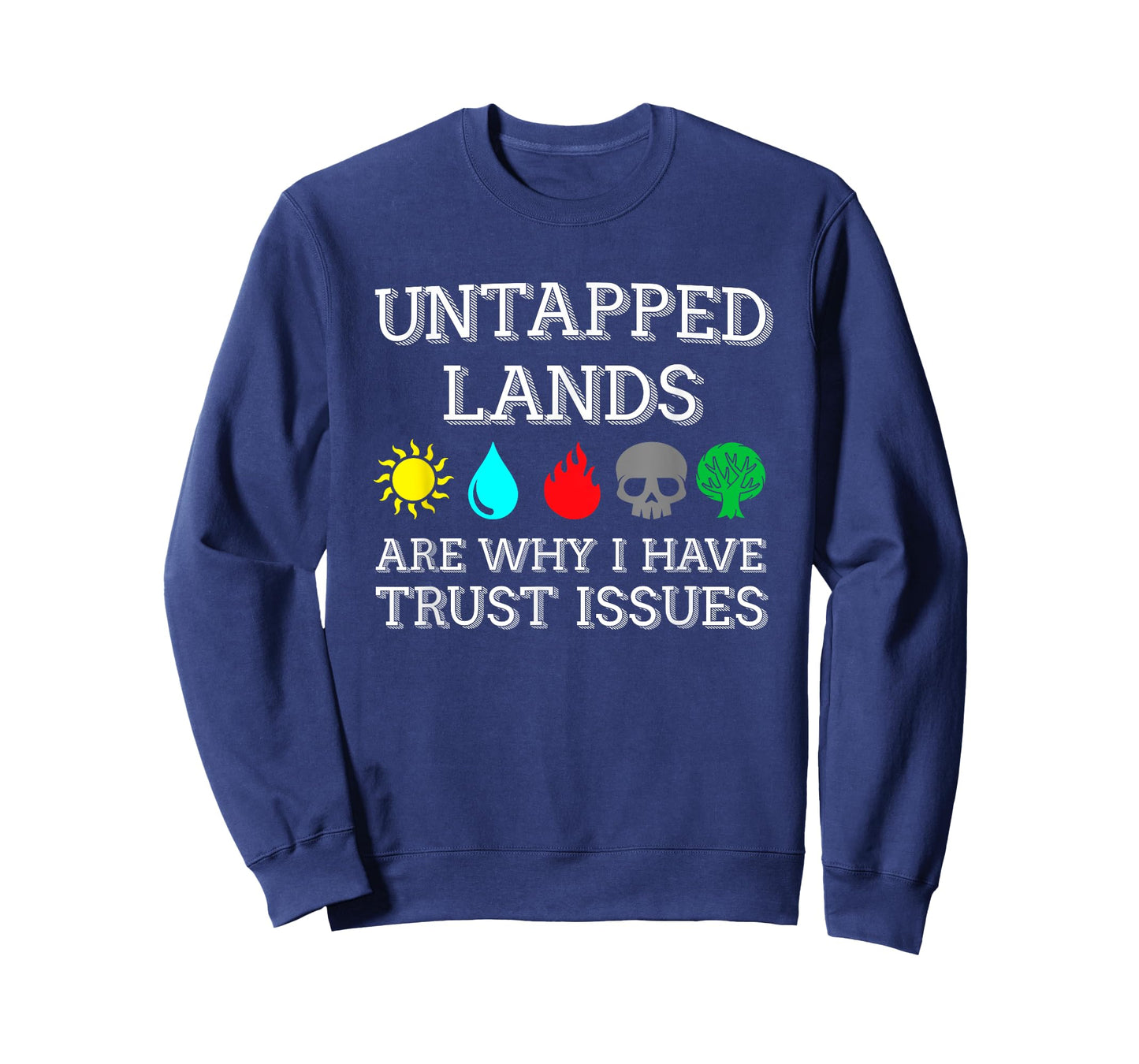 Untapped Lands Trust Issues Funny Magic Geek TCG T-Shirt