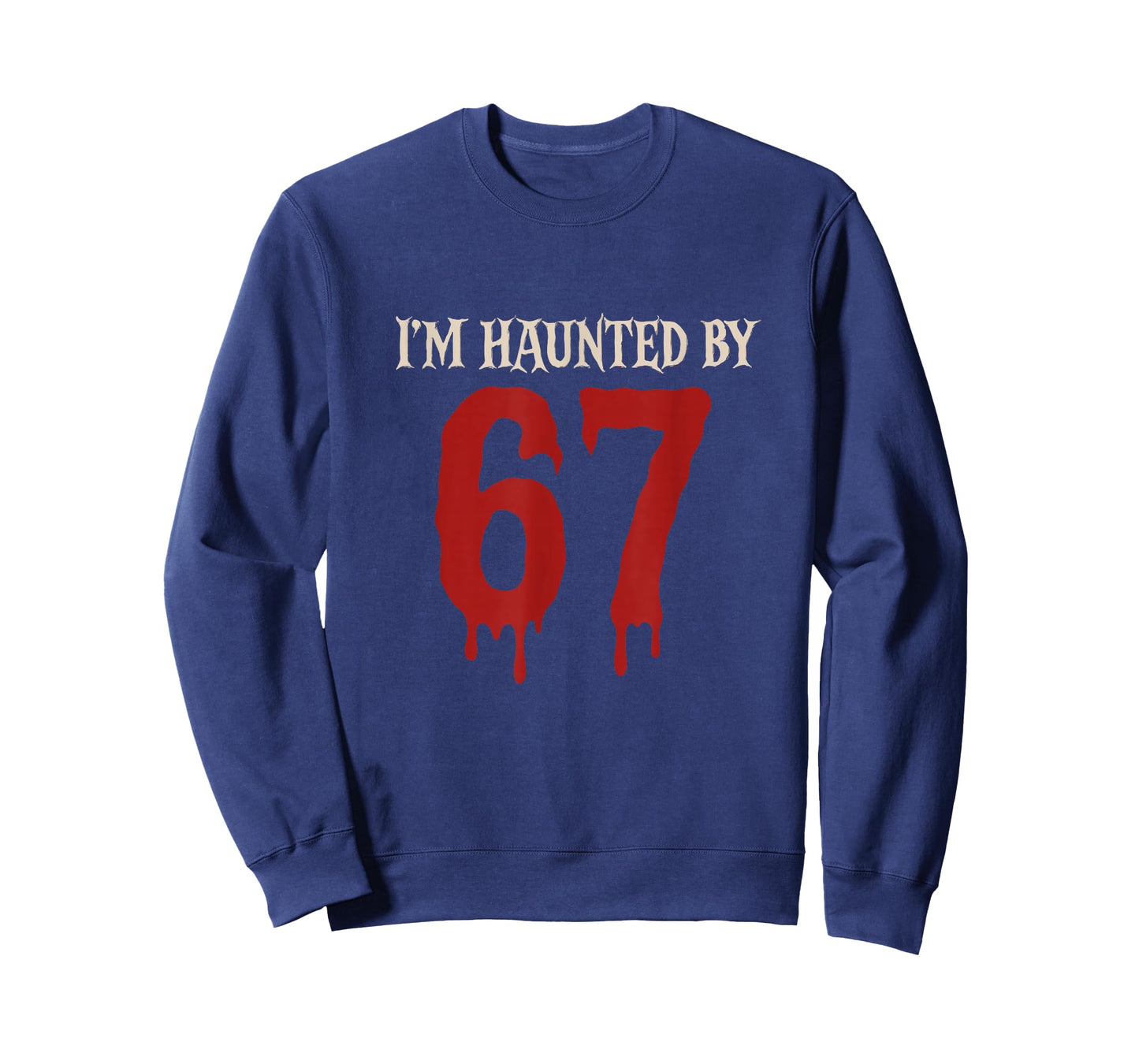 I'm Haunted by 67 Funny Creepy Halloween Six Seven T-Shirt