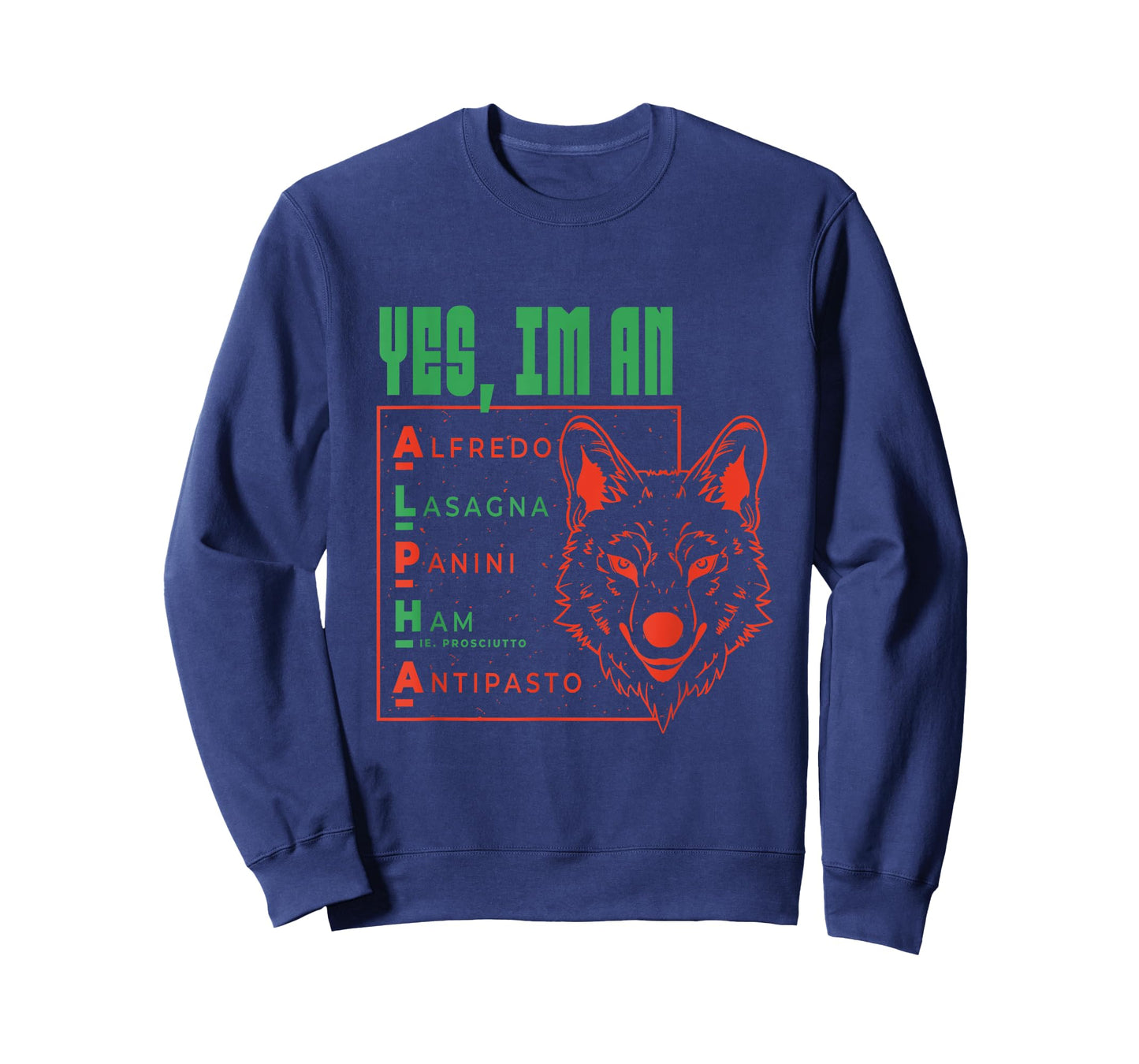 Yes I'm an Alpha Wolf Italian Food Funny Ironic Cringey T-Shirt