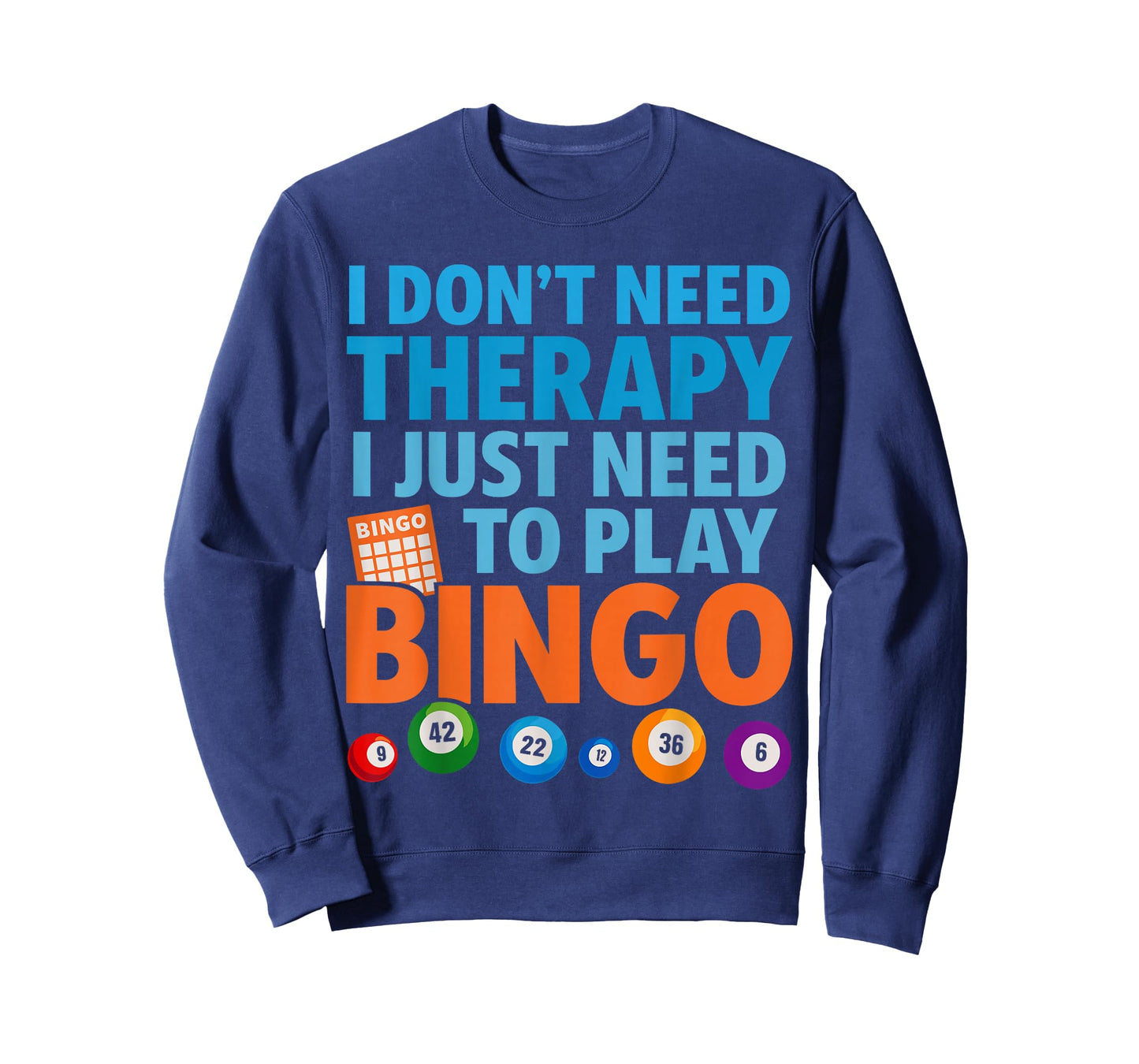 Bingo Costume, I Don’t Need Therapy Just Need to Play Bingo T-Shirt