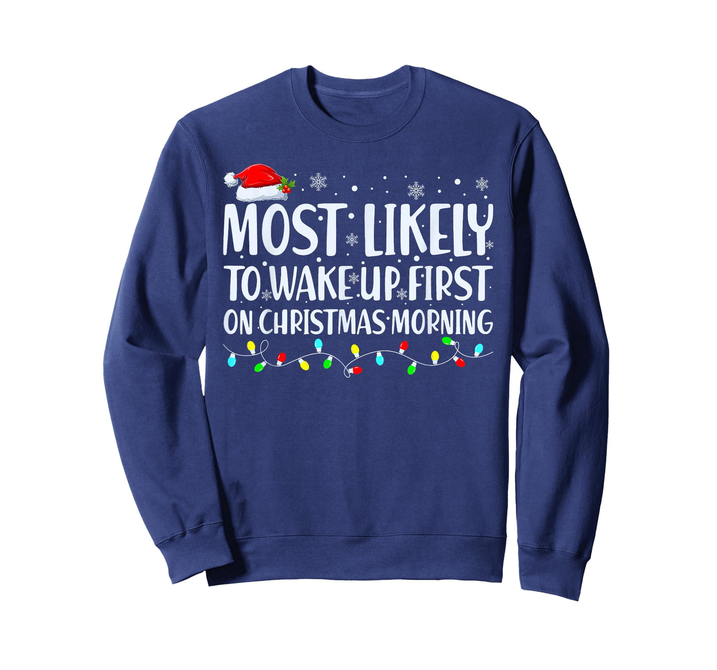 Most Likely To Wake Up First On Christmas Morning Xmas Light T-Shirt