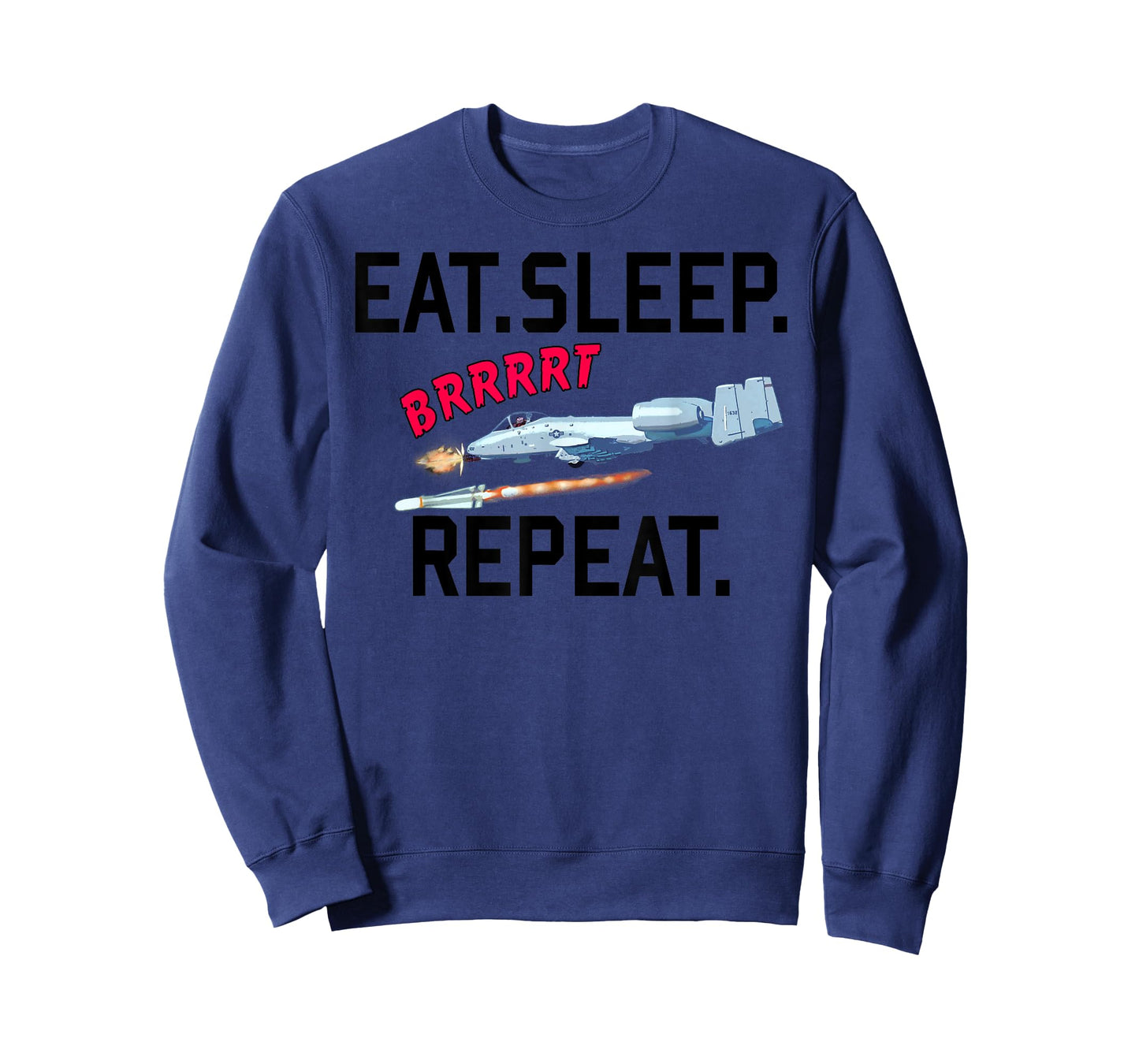 "WARTHOG" EAT SLEEP BRRT REPEAT! T-Shirt