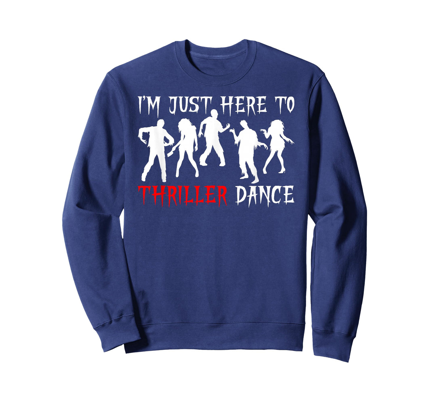 I’m Just Here To Thriller Dance Funny Zombie Halloween Party T-Shirt