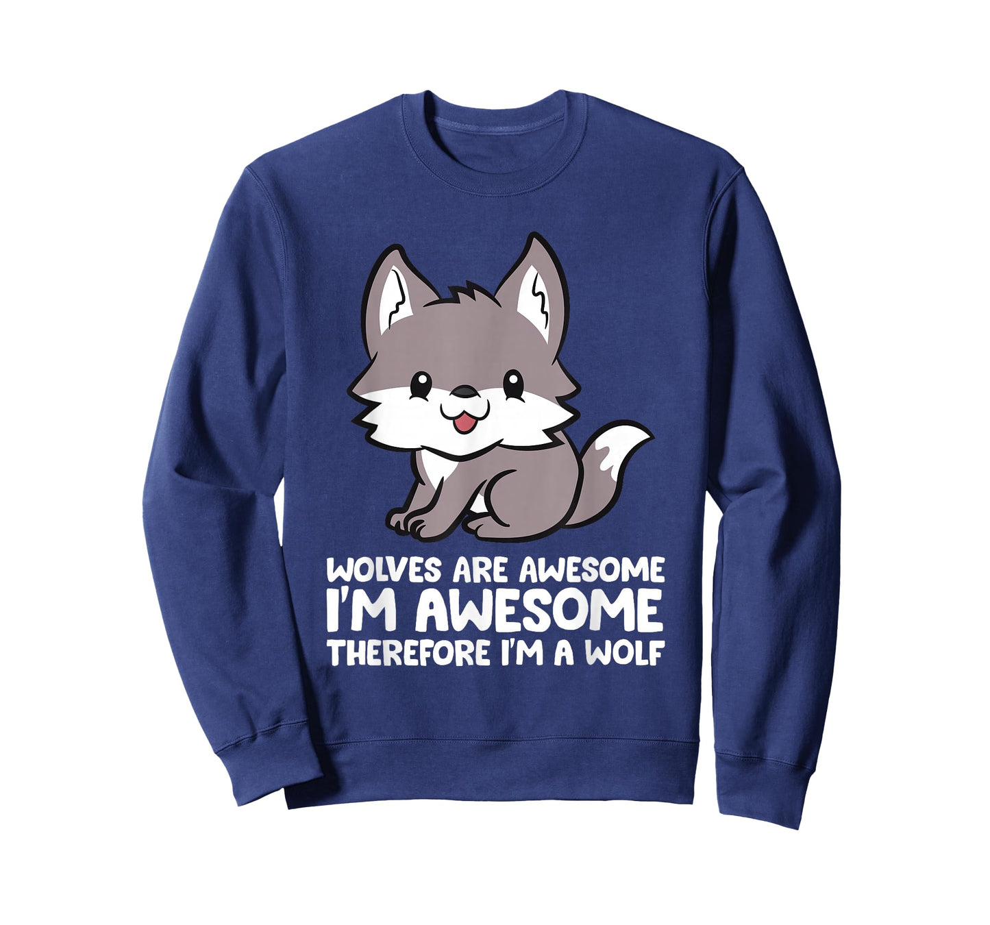 Wolves Are Awesome. I'm Awesome Therefore I'm a Wolf T-Shirt