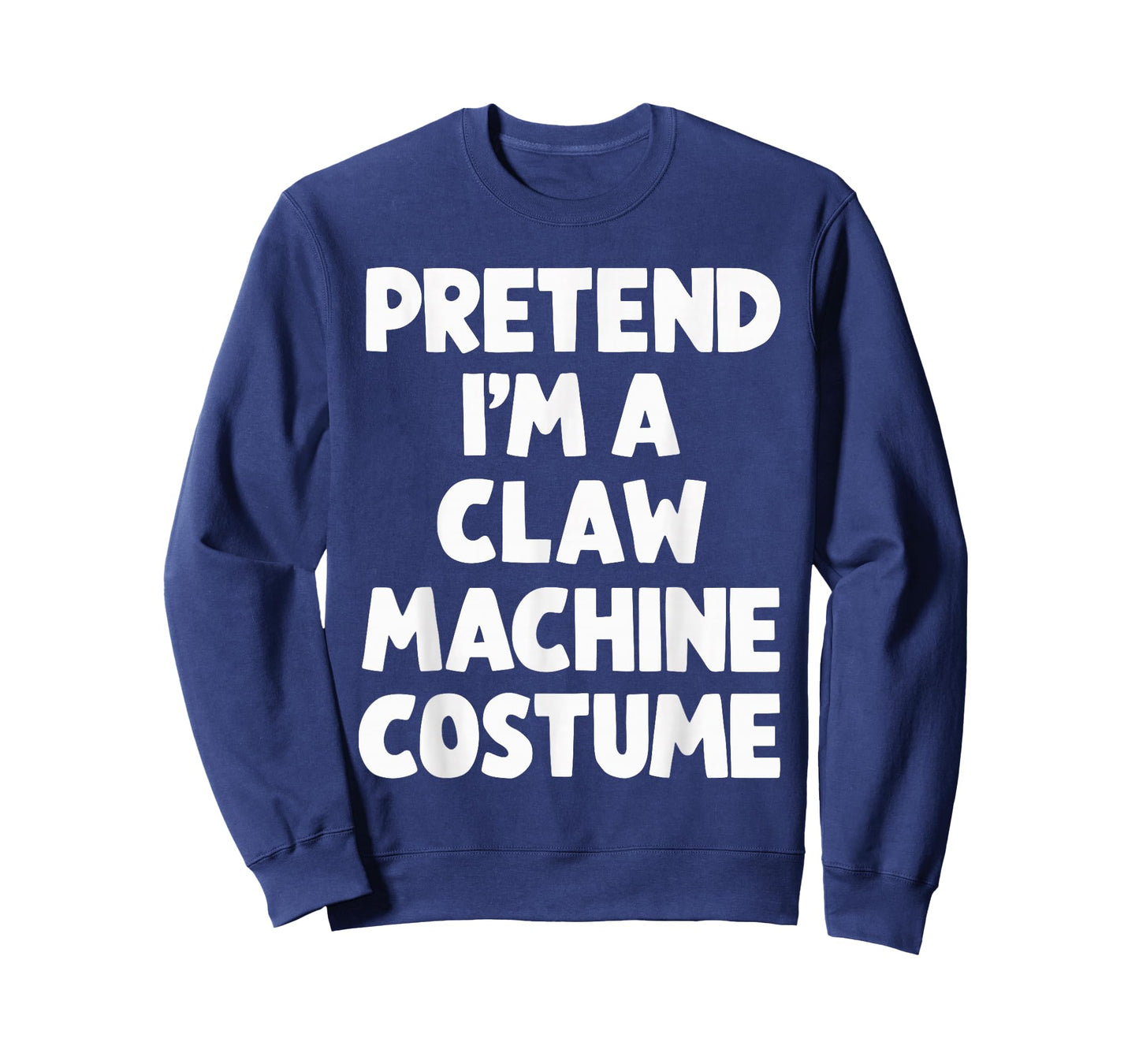 Pretend I'm A Claw Machine Costume T-Shirt