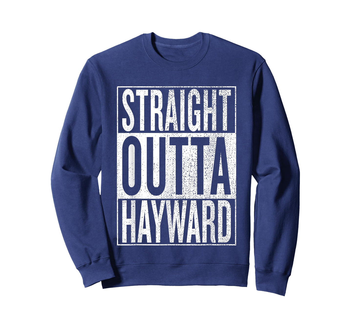 Straight Outta Hayward Great Travel & Gift Idea T-Shirt T-Shirt
