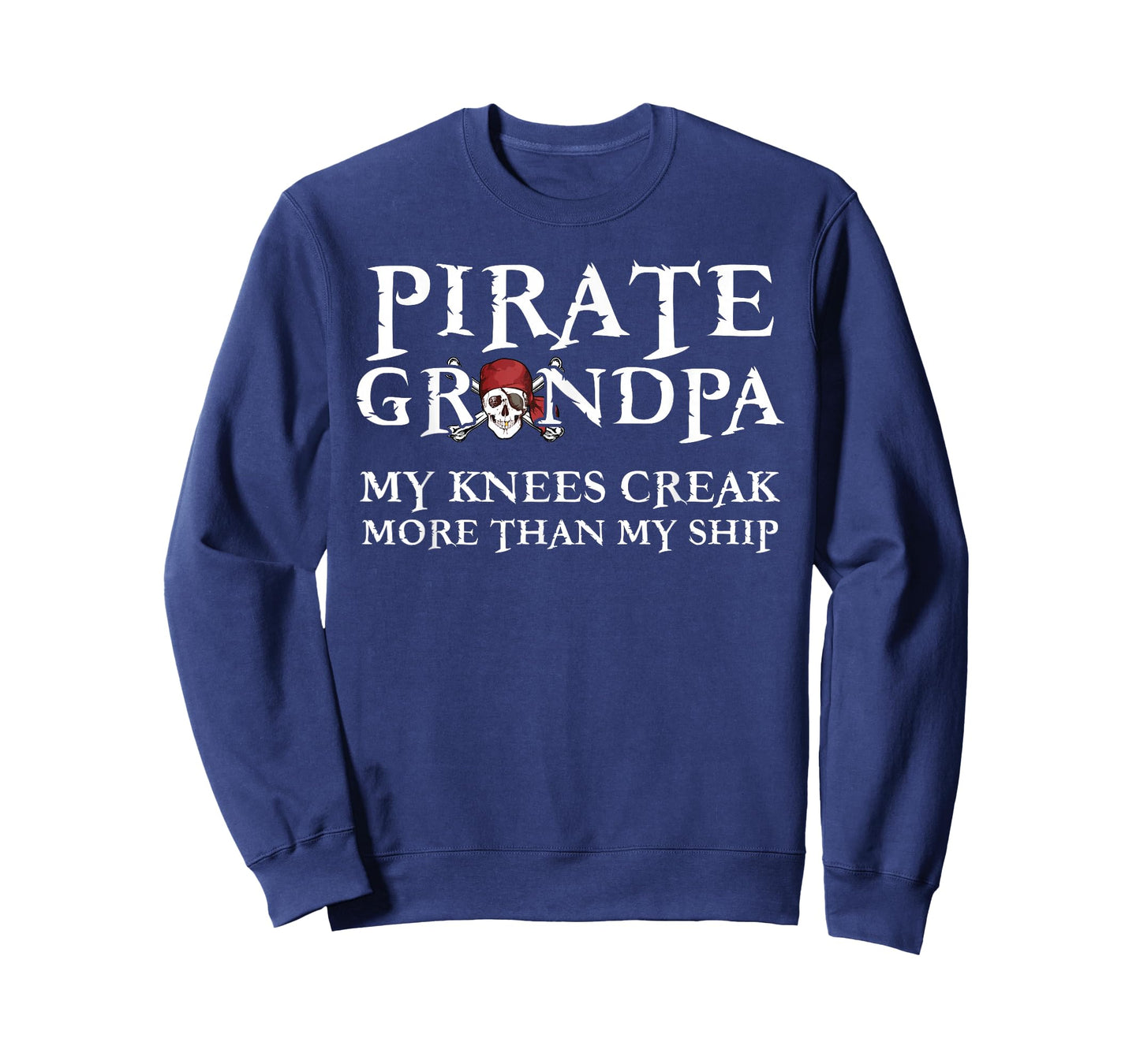 Pirate Grandpa Knees Creak More Than My Ship T-Shirt