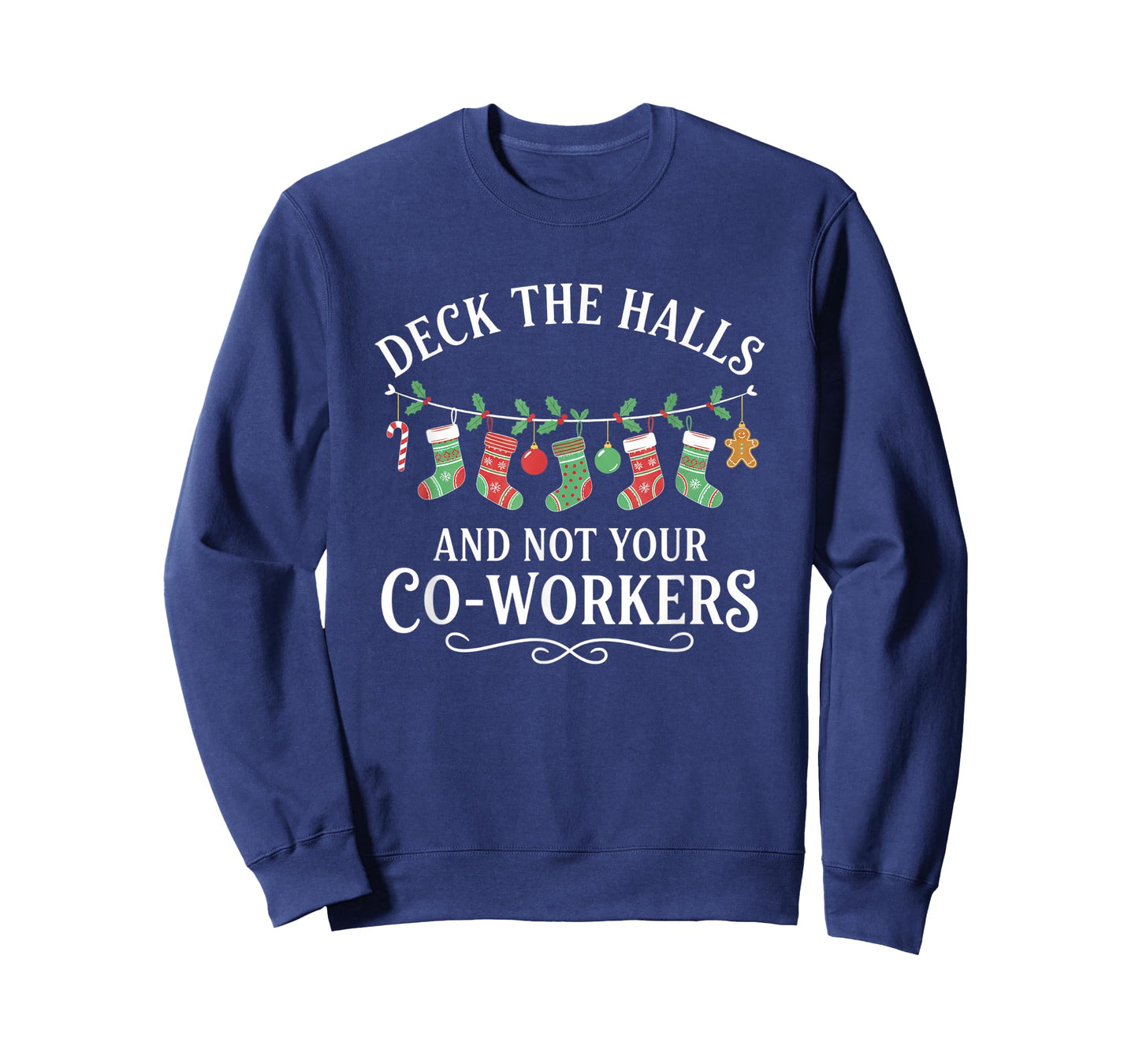 Christmas Deck The Halls and Not Your Co-Workers Funny Party T-Shirt