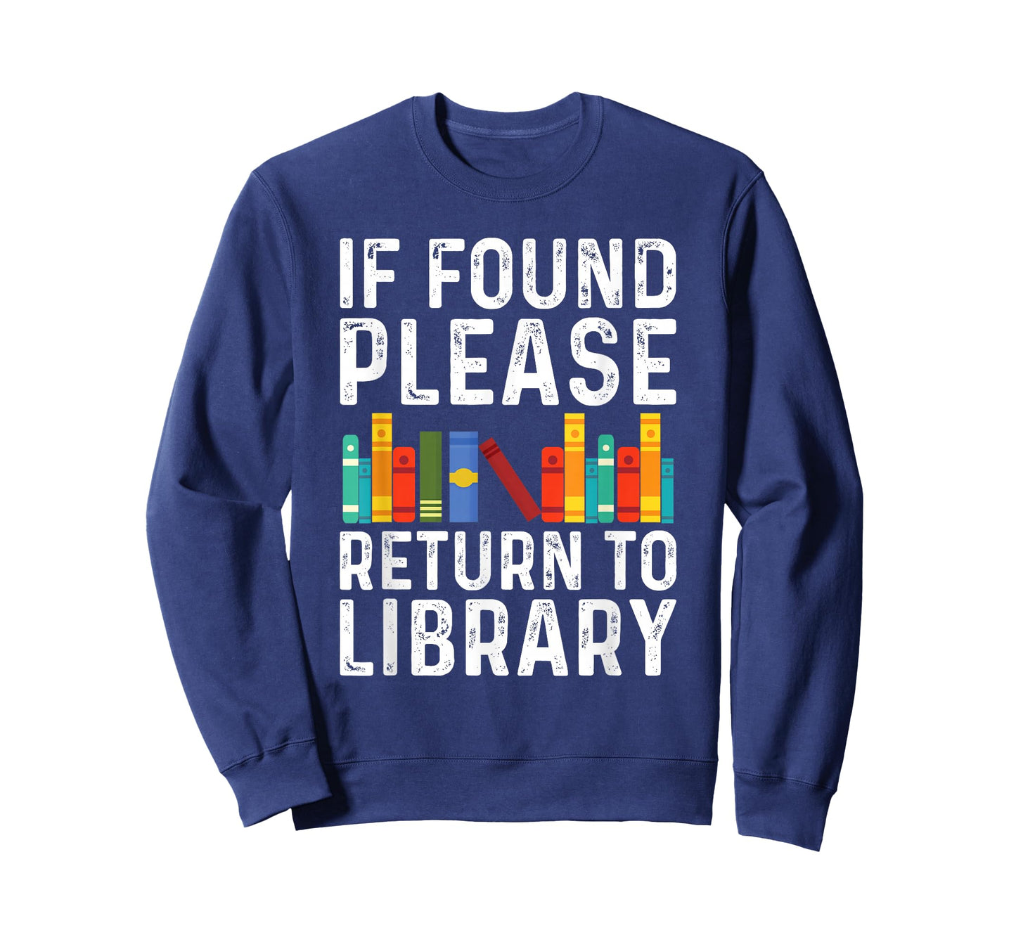 If Found Please Return to Library Book Lover Gifts T-Shirt