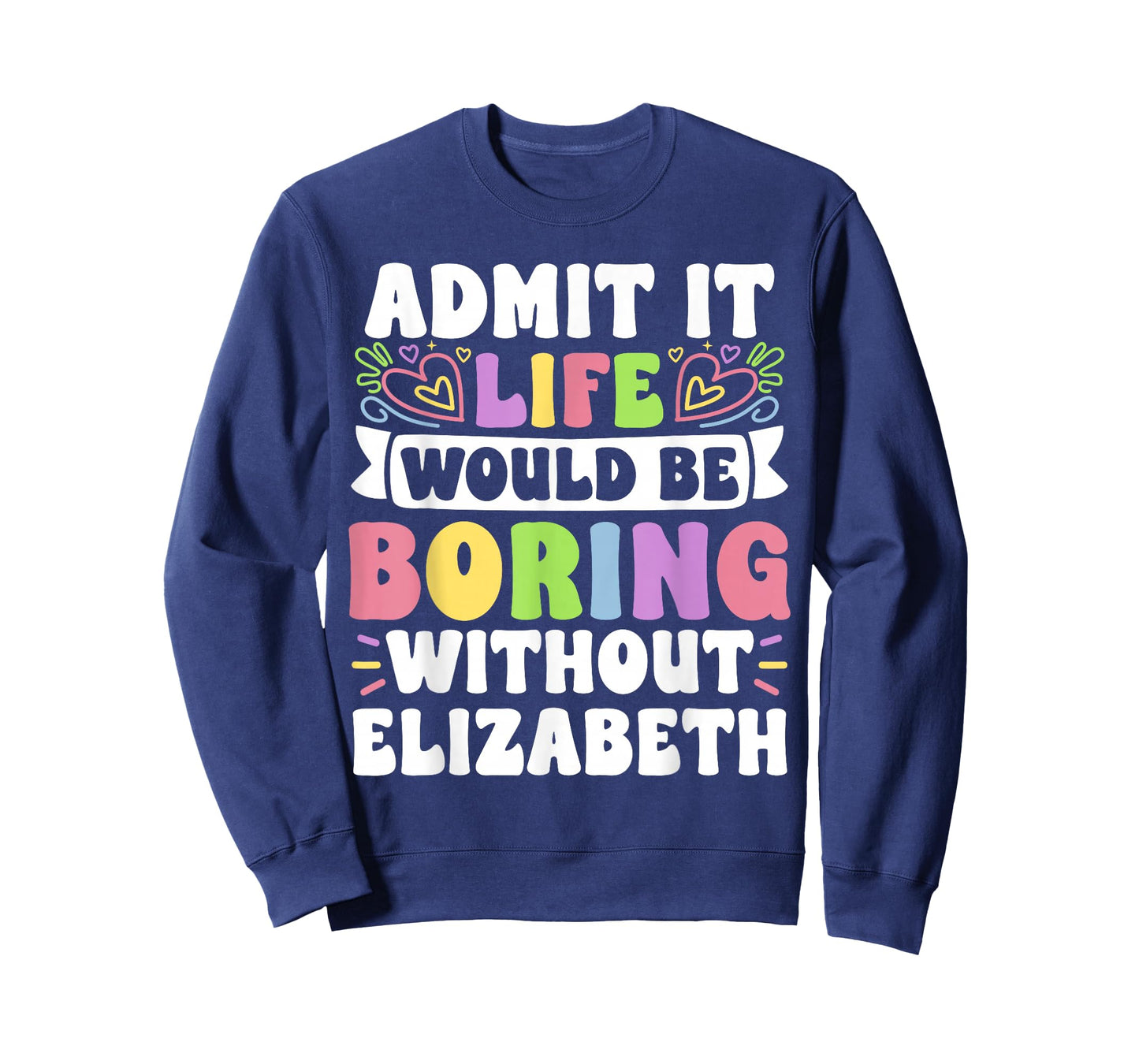 Elizabeth Personalized Name Funny Saying First Name Family T-Shirt