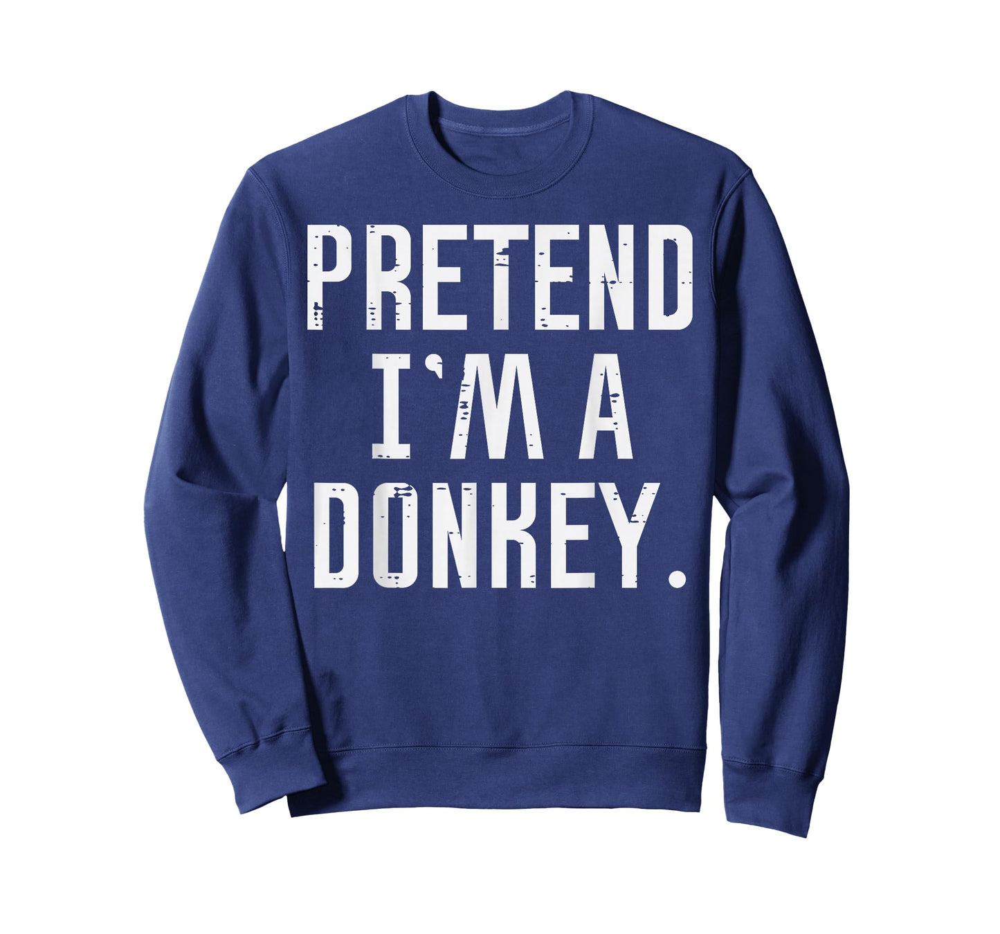 Halloween Pretend Im Donkey Funny Costume Men Women Kids T-Shirt