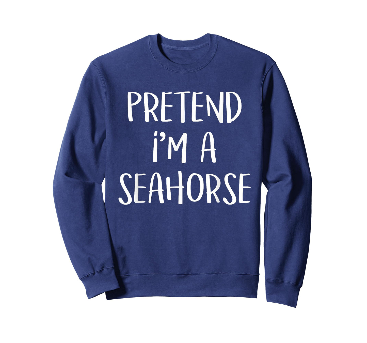 Pretend I'm A Seahorse Costume Funny Ocean Halloween Party T-Shirt