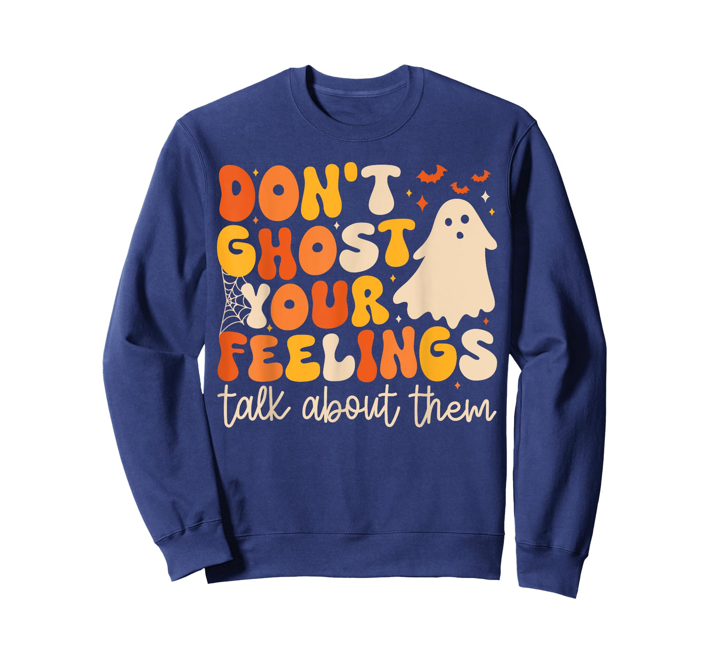 Don't Ghost Your Feelings Talk About Them Halloween T-Shirt