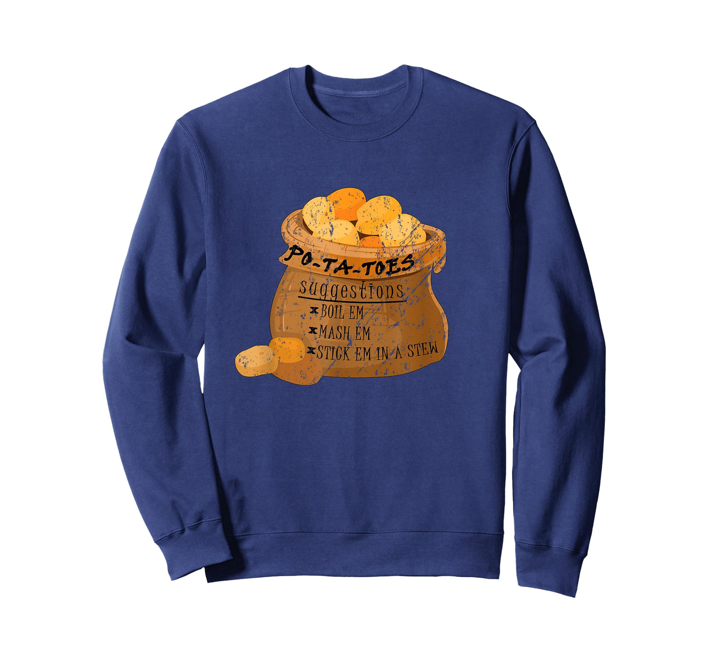 Po-Ta-Toes Boil em Mash em Stick em in a Stew Potatoes Funny T-Shirt