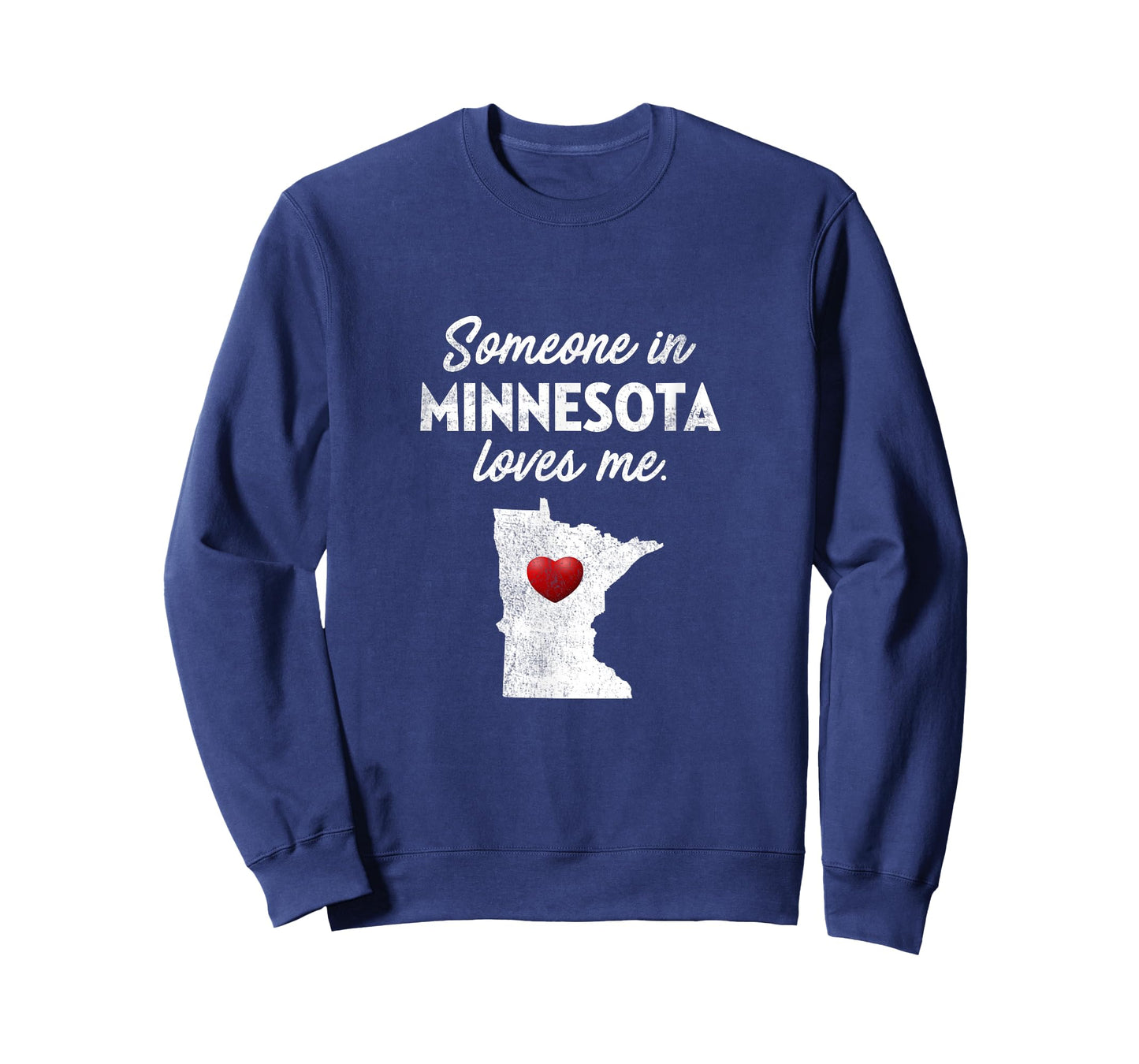 Someone in Minnesota Loves Me - Minnesota T-Shirt MN T-Shirt
