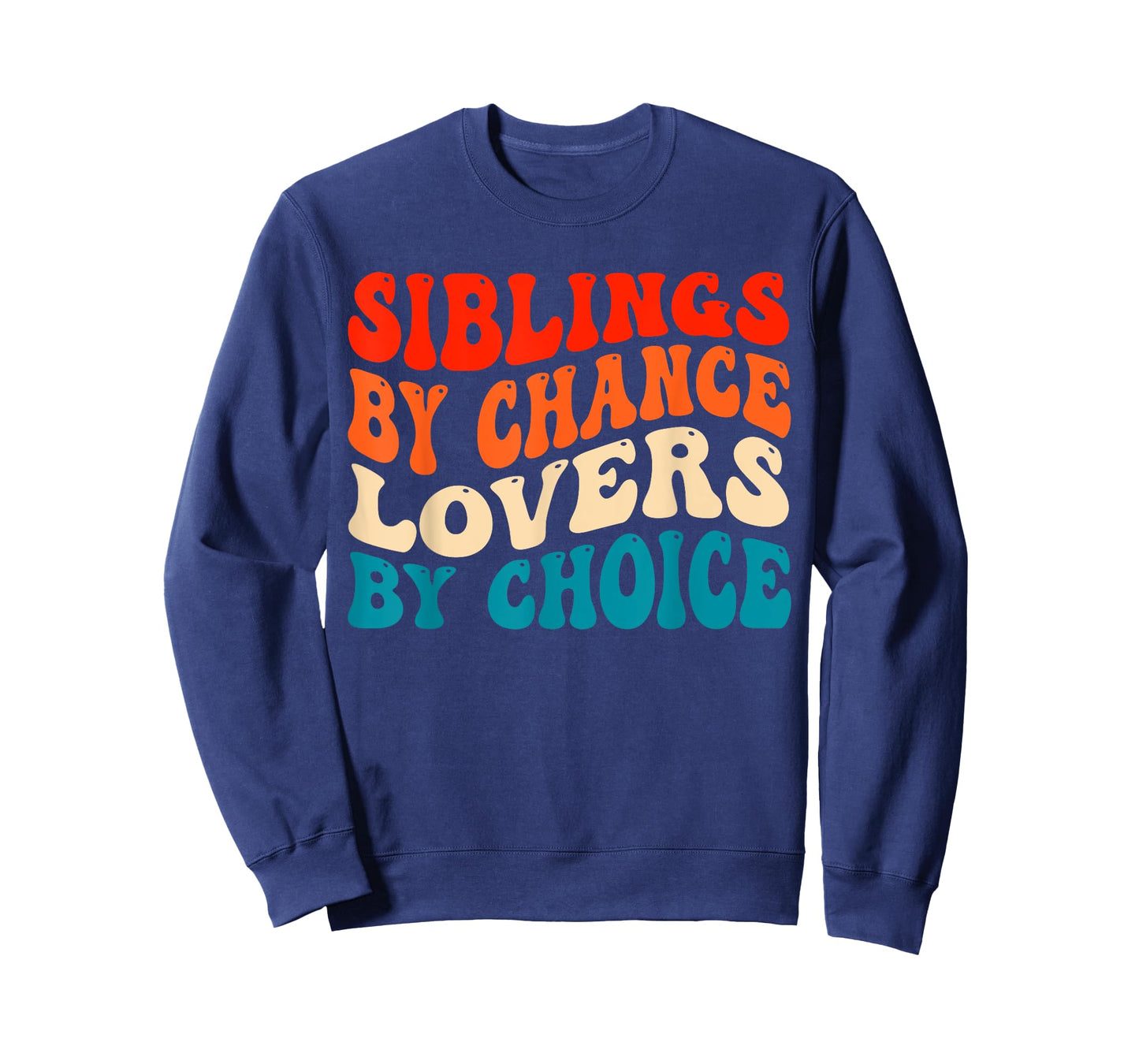 Funny Siblings By Chance Lovers By Choice T-Shirt