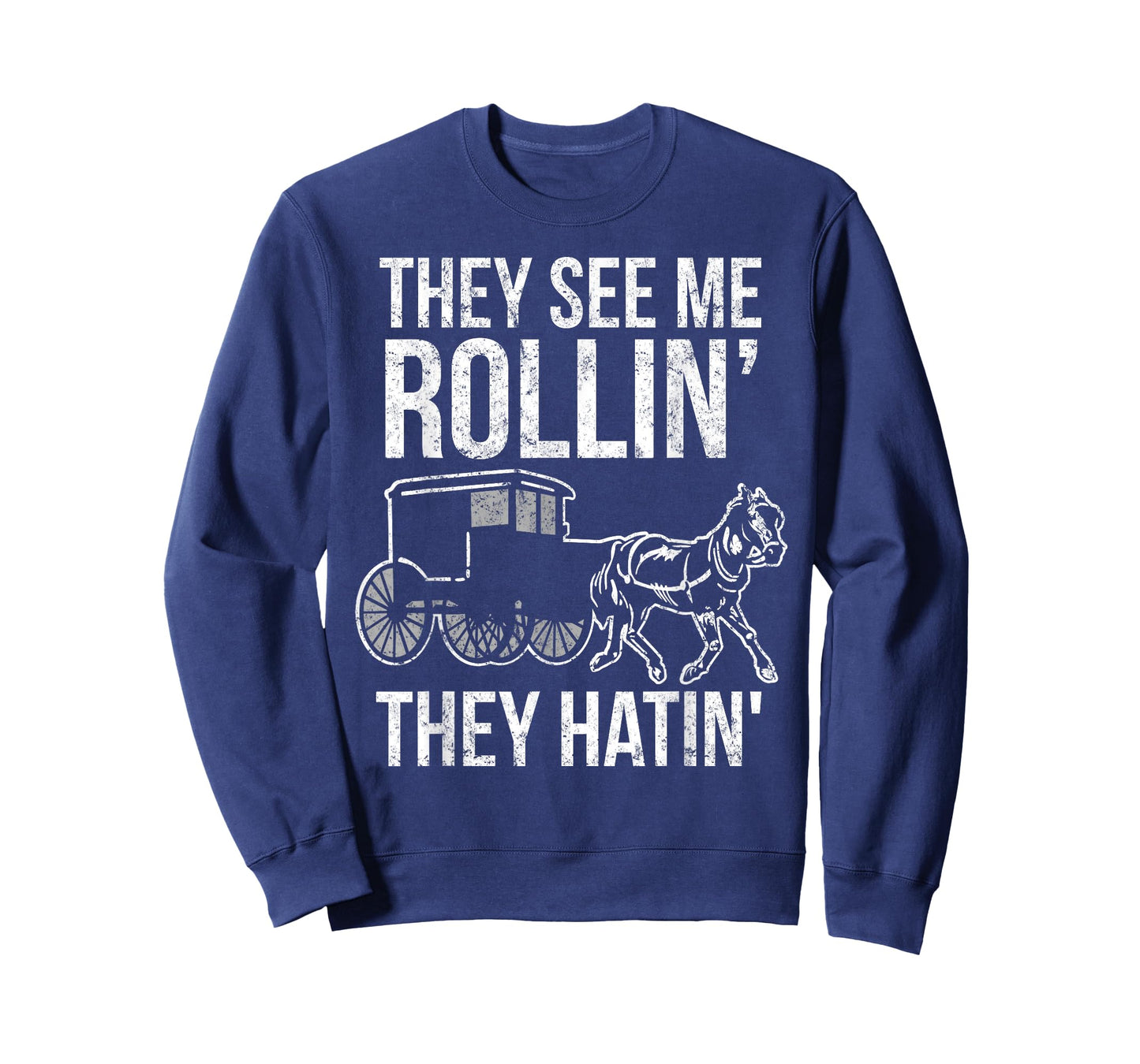 They See Me Rollin They Hatin - Funny Amish shirt T-Shirt