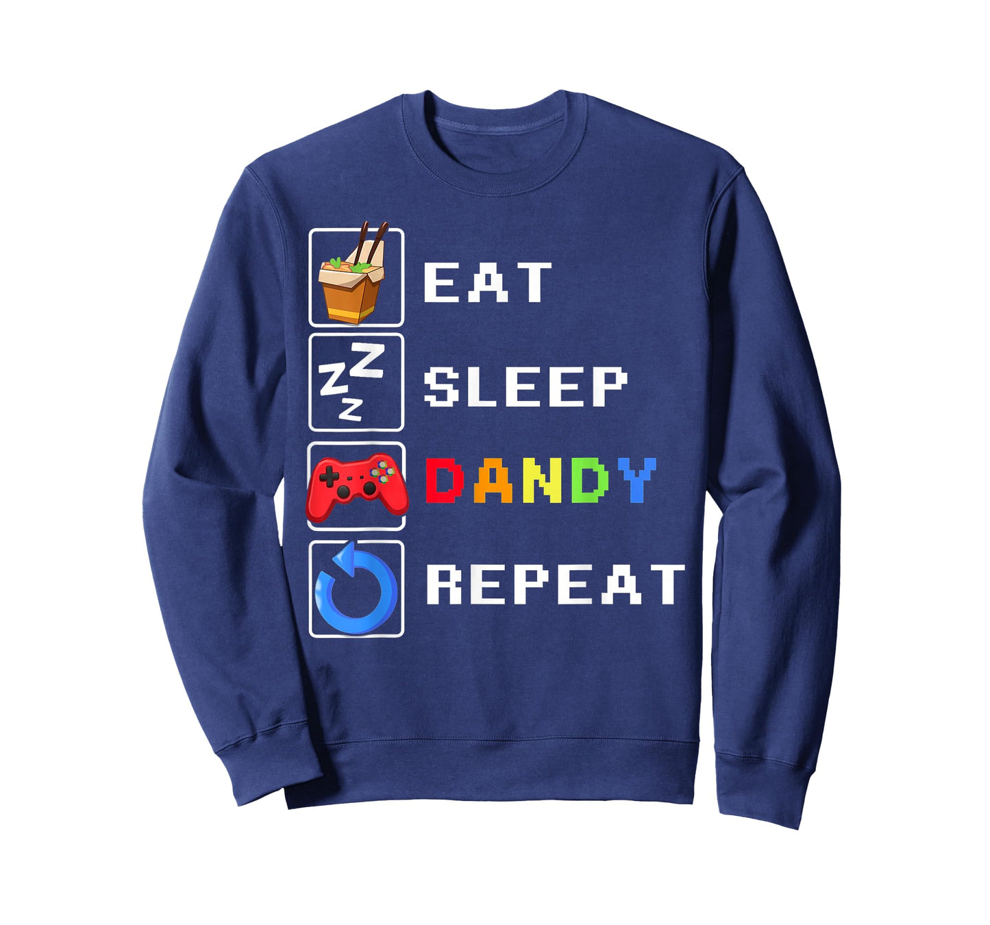 Eat Sleep Dandy Repeat T-Shirt